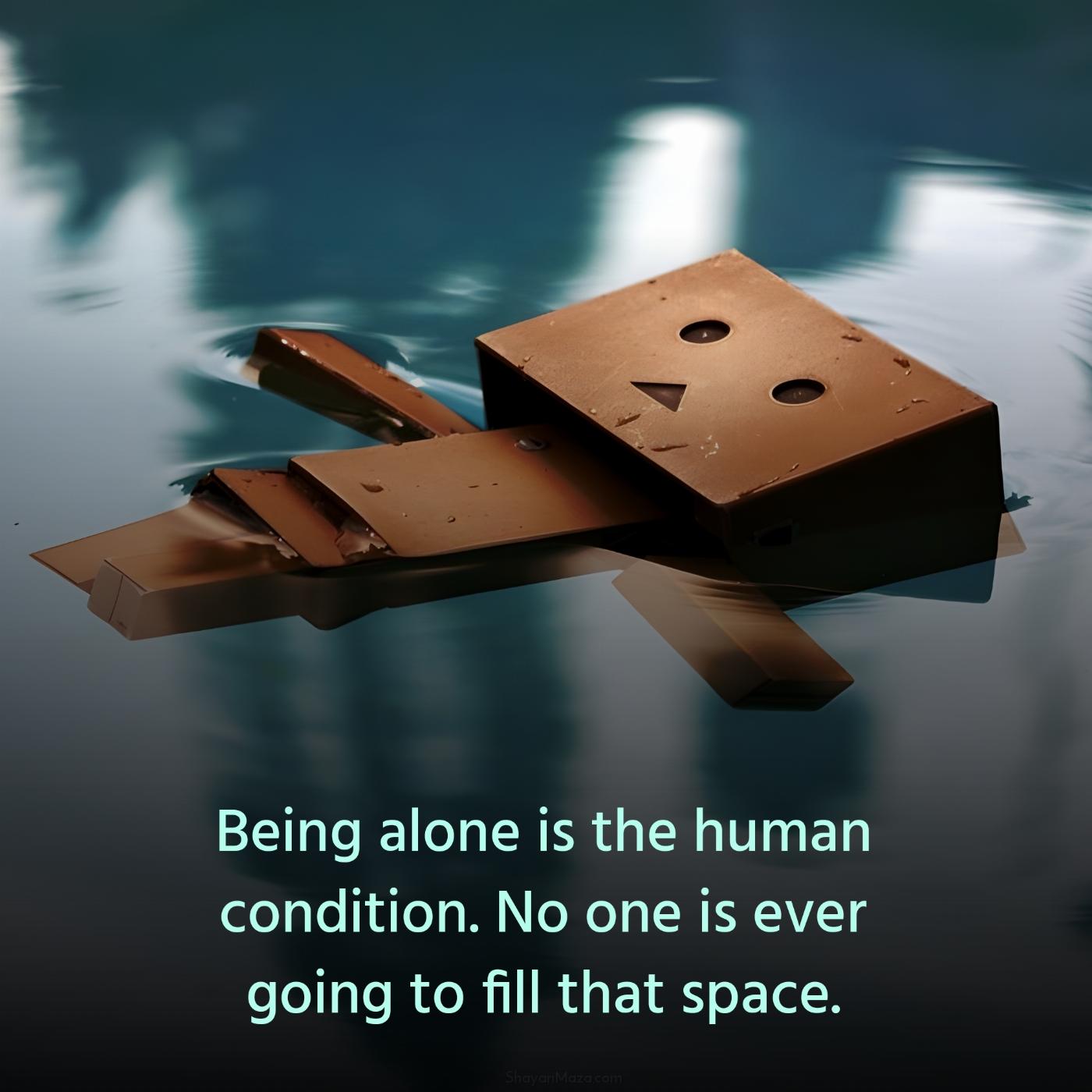 Being alone is the human condition