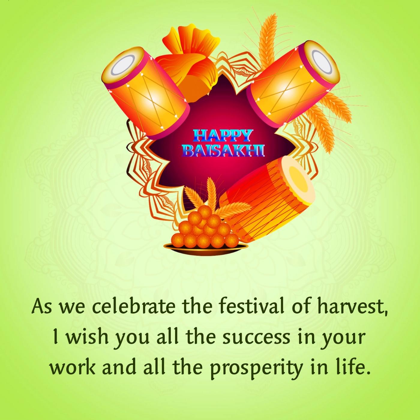As we celebrate the festival of harvest I wish you all the success