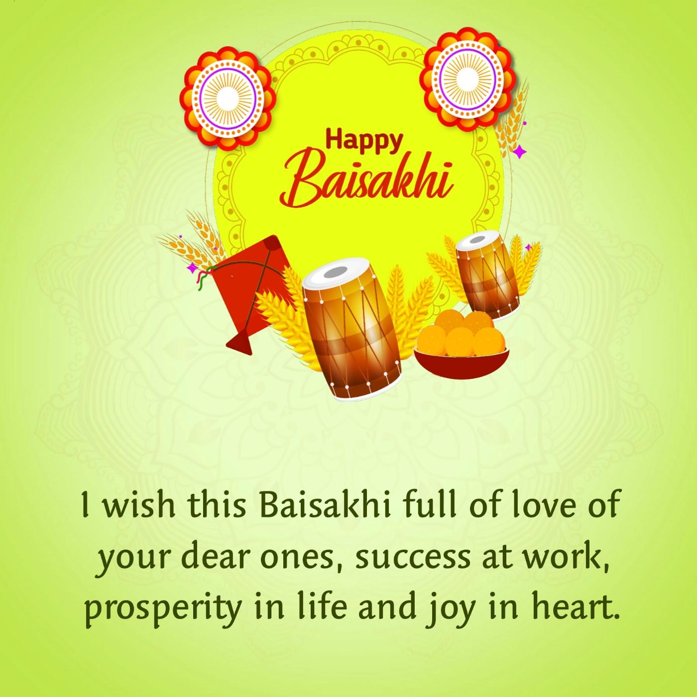 I wish this Baisakhi full of love of your dear ones
