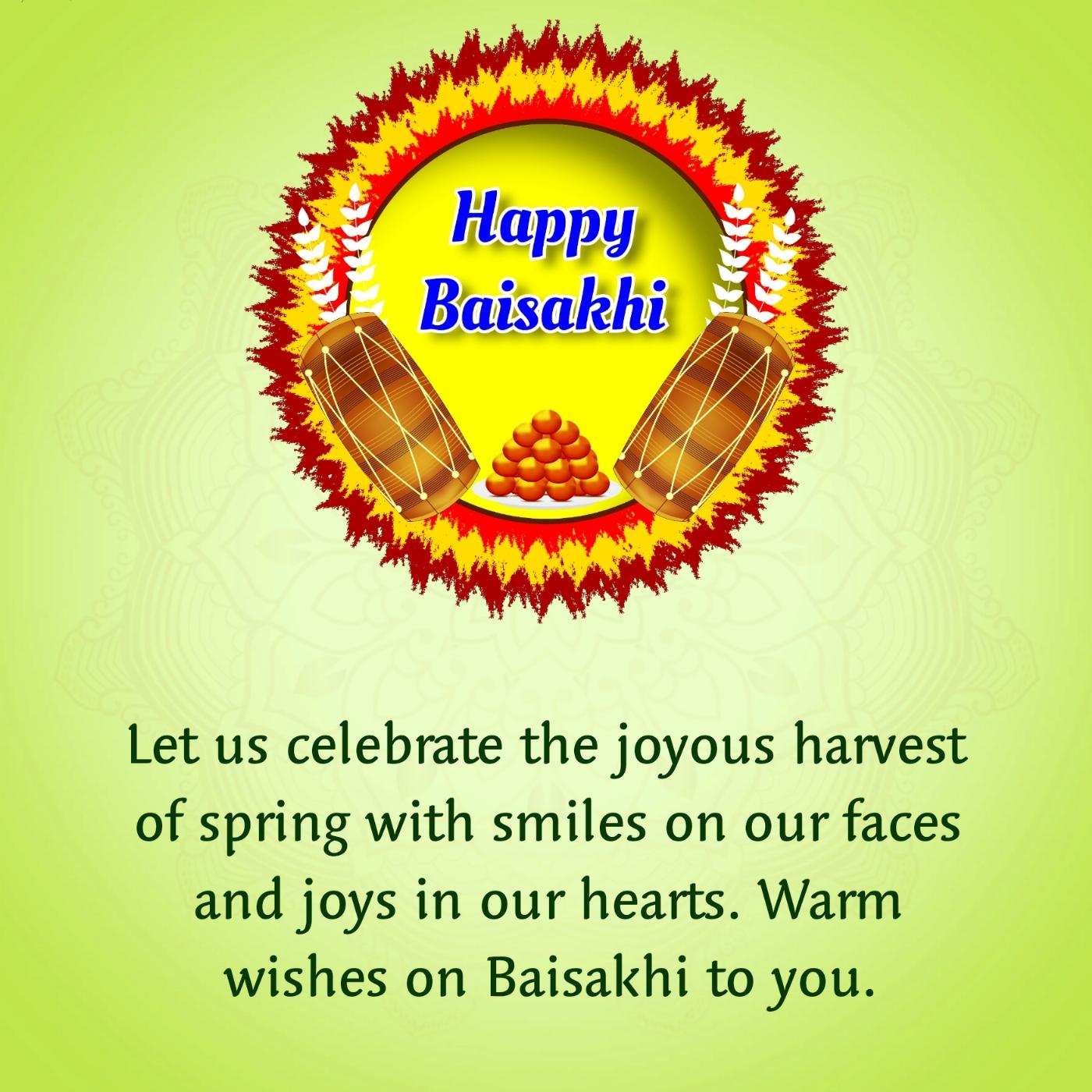 Let us celebrate the joyous harvest of spring with smiles