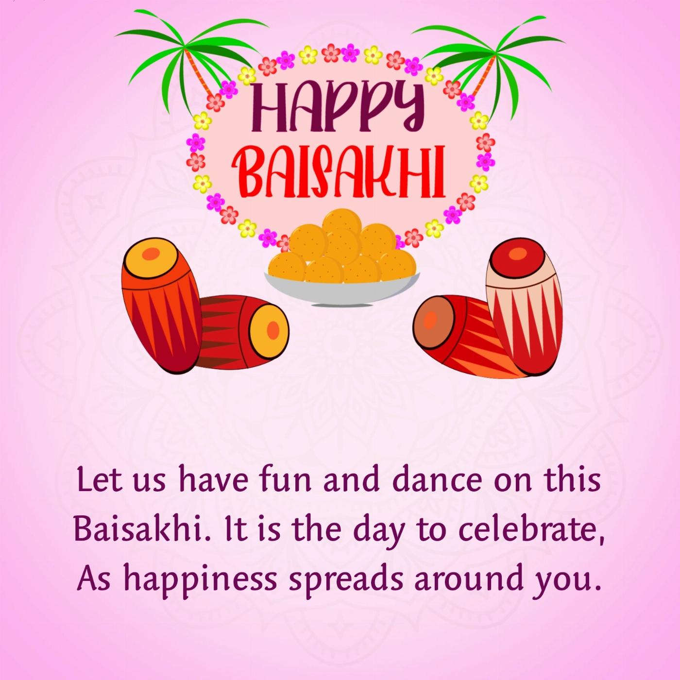 Let us have fun and dance on this Baisakhi