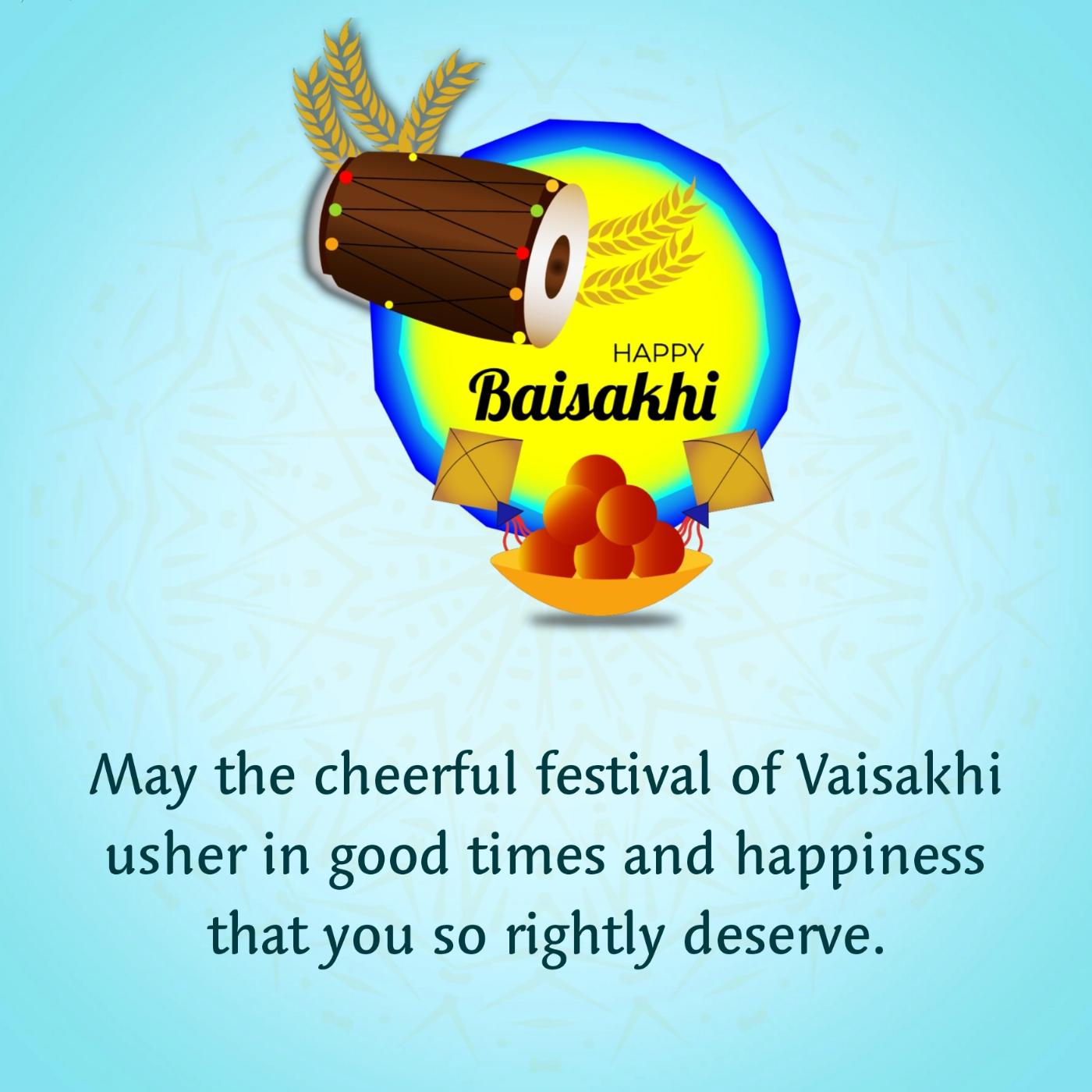 May the cheerful festival of Vaisakhi usher in good times