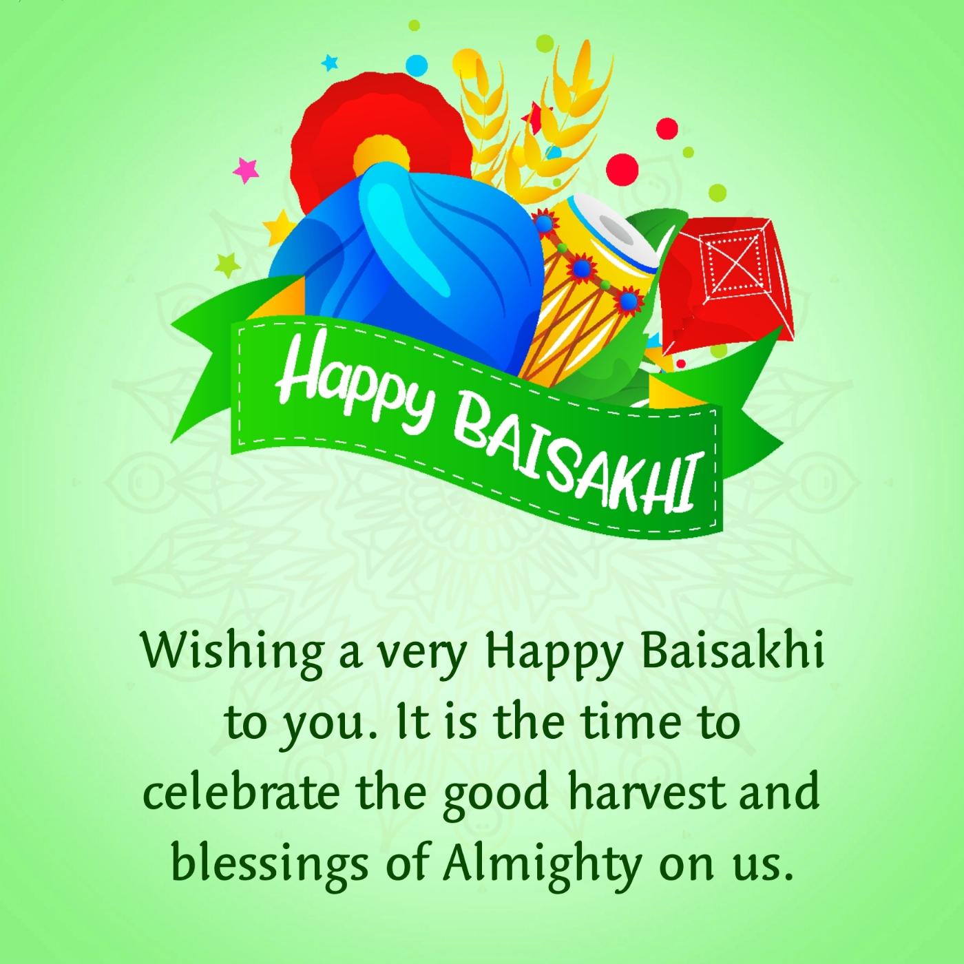 Wishing a very Happy Baisakhi to you It is the time to celebrate