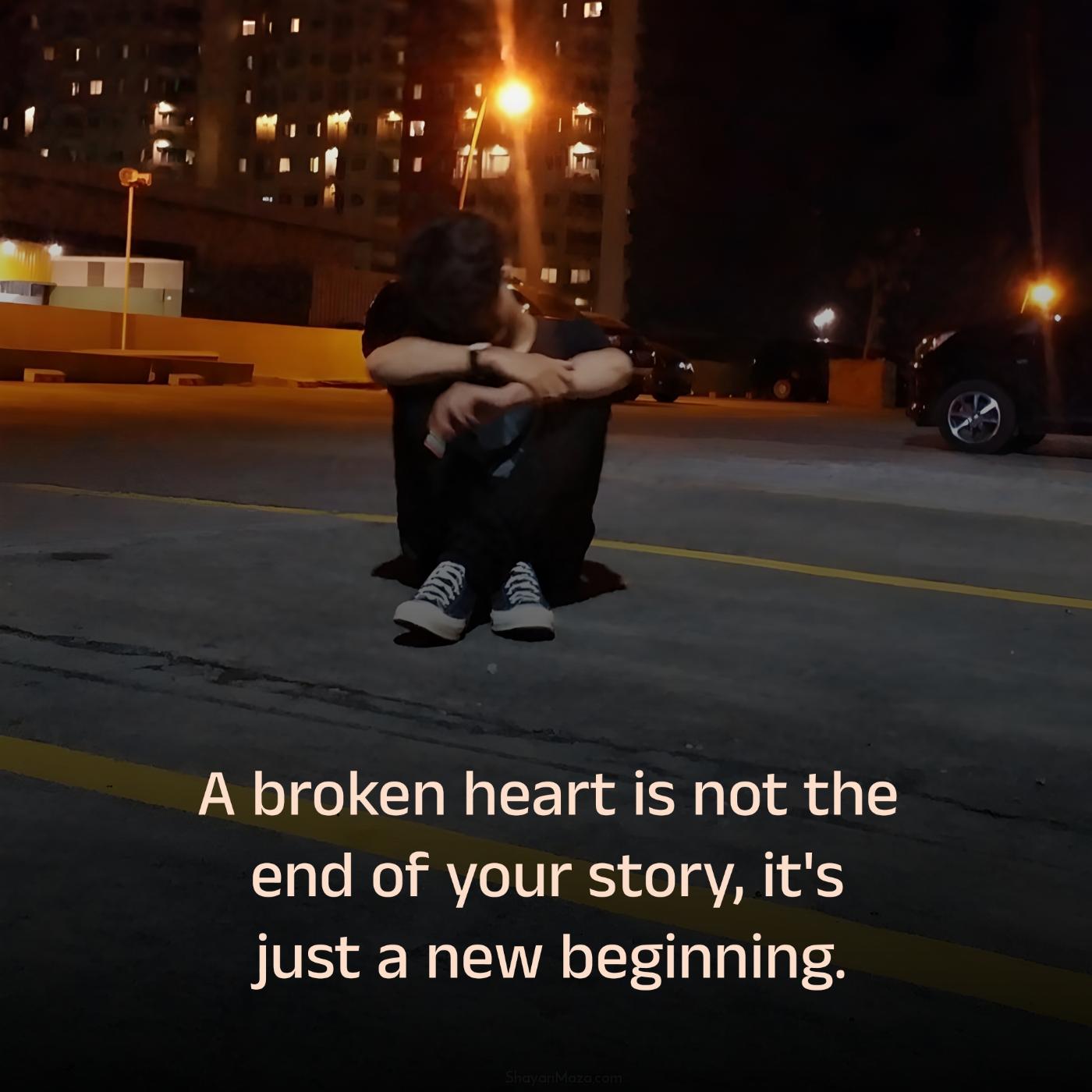 A broken heart is not the end of your story