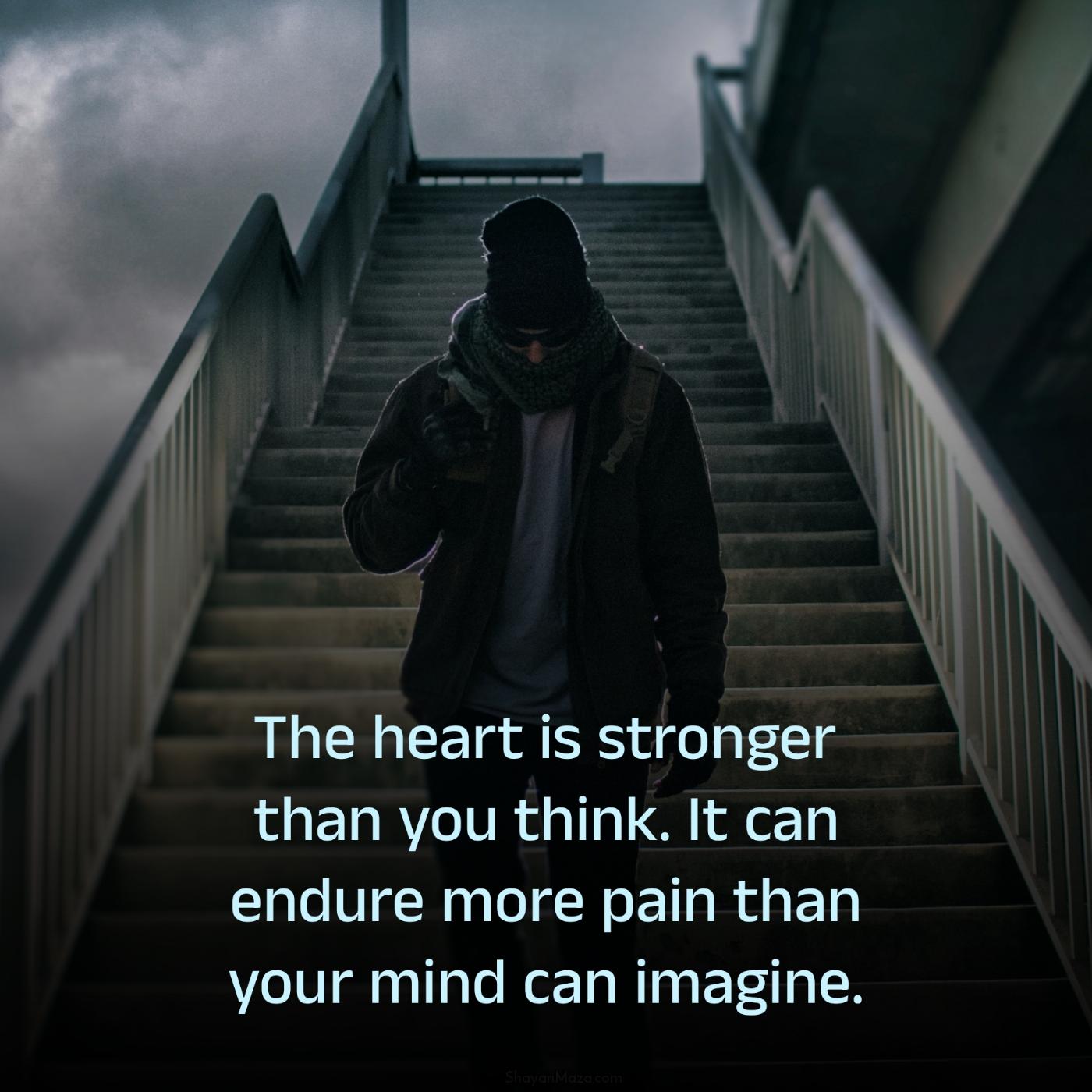 The heart is stronger than you think