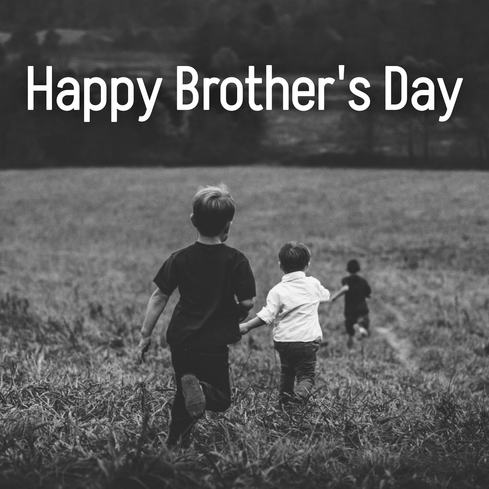 Happy Brothers Day Images 2022
