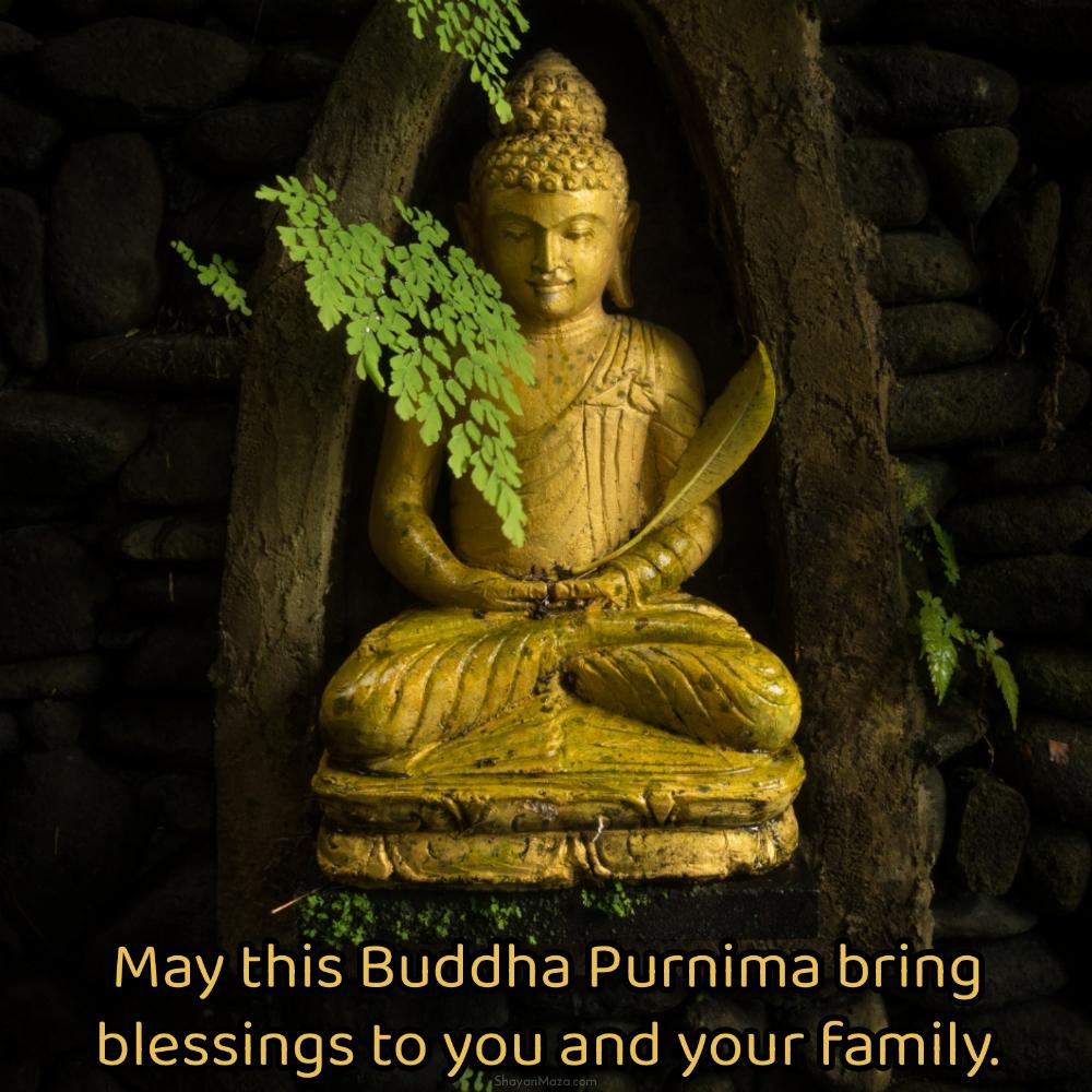 May this Buddha Purnima bring blessings to you and your family