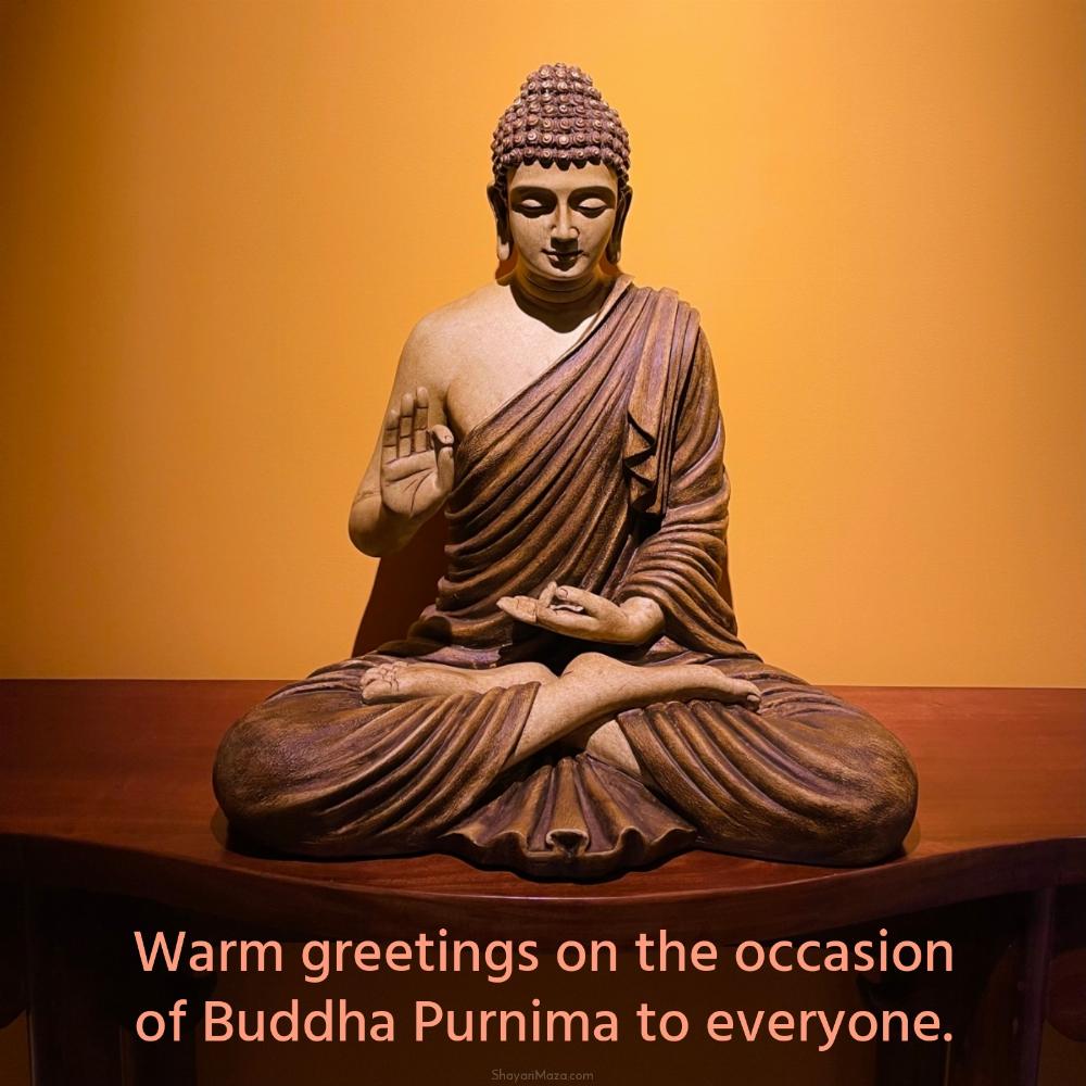 Warm greetings on the occasion of Buddha Purnima to everyone