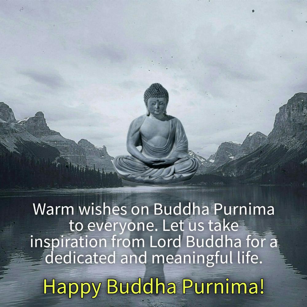 Warm wishes on Buddha Purnima to everyone Let us take inspiration from Lord Buddha