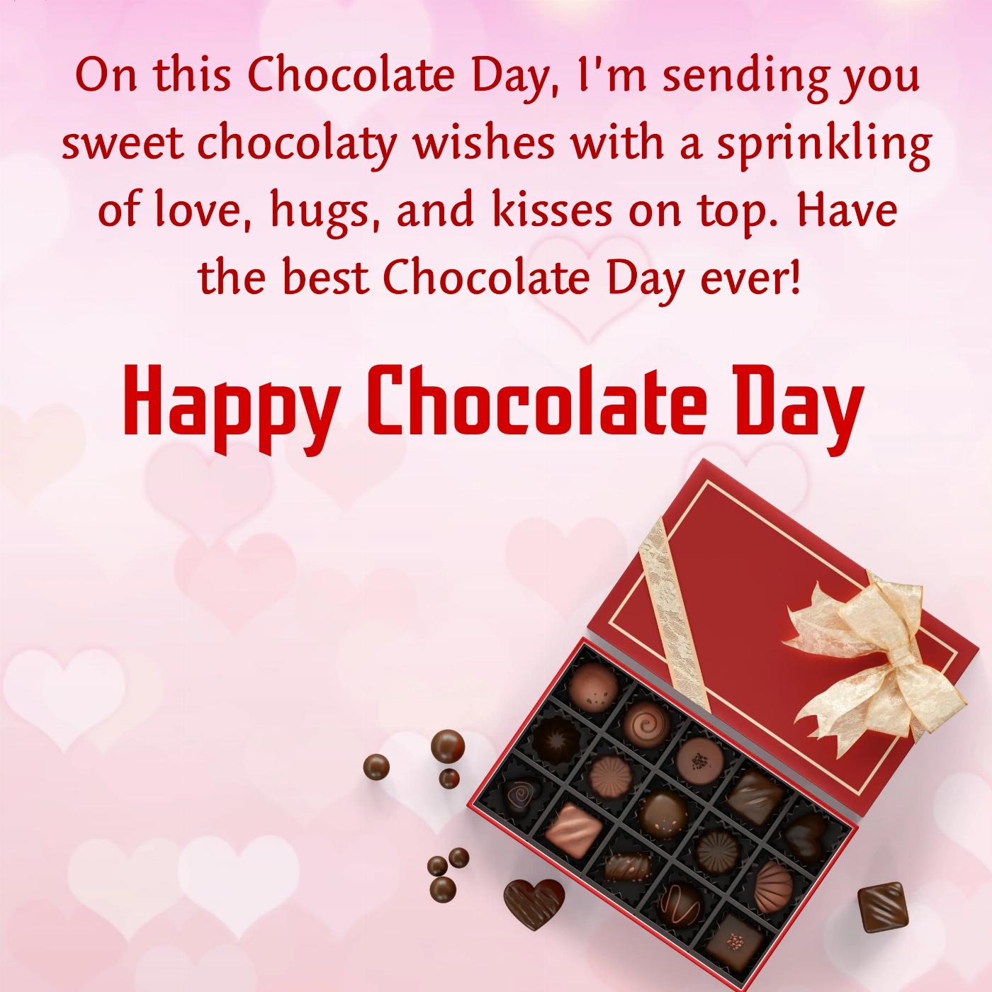 On this Chocolate Day Im sending you sweet chocolaty wishes