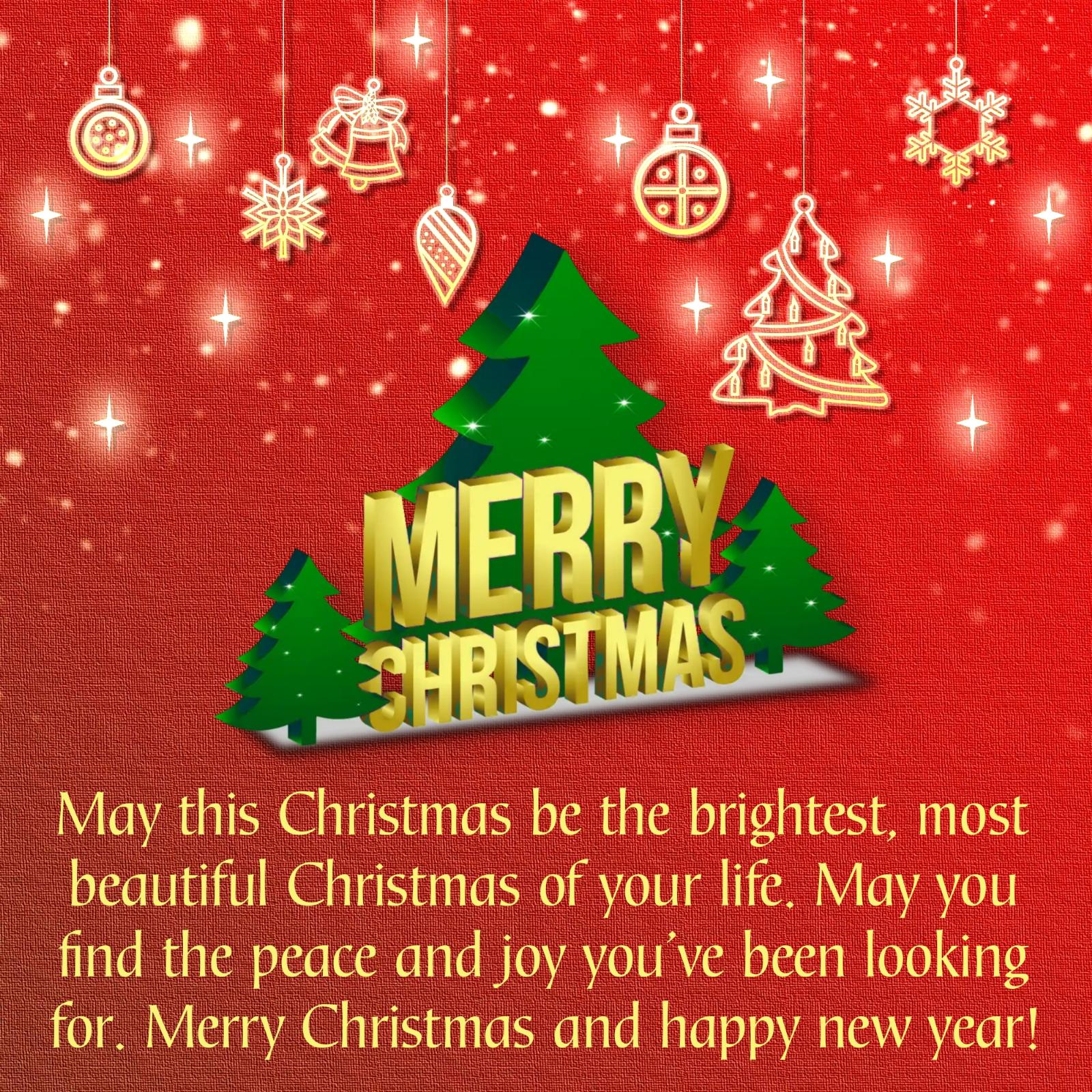 May this Christmas be the brightest most beautiful Christmas