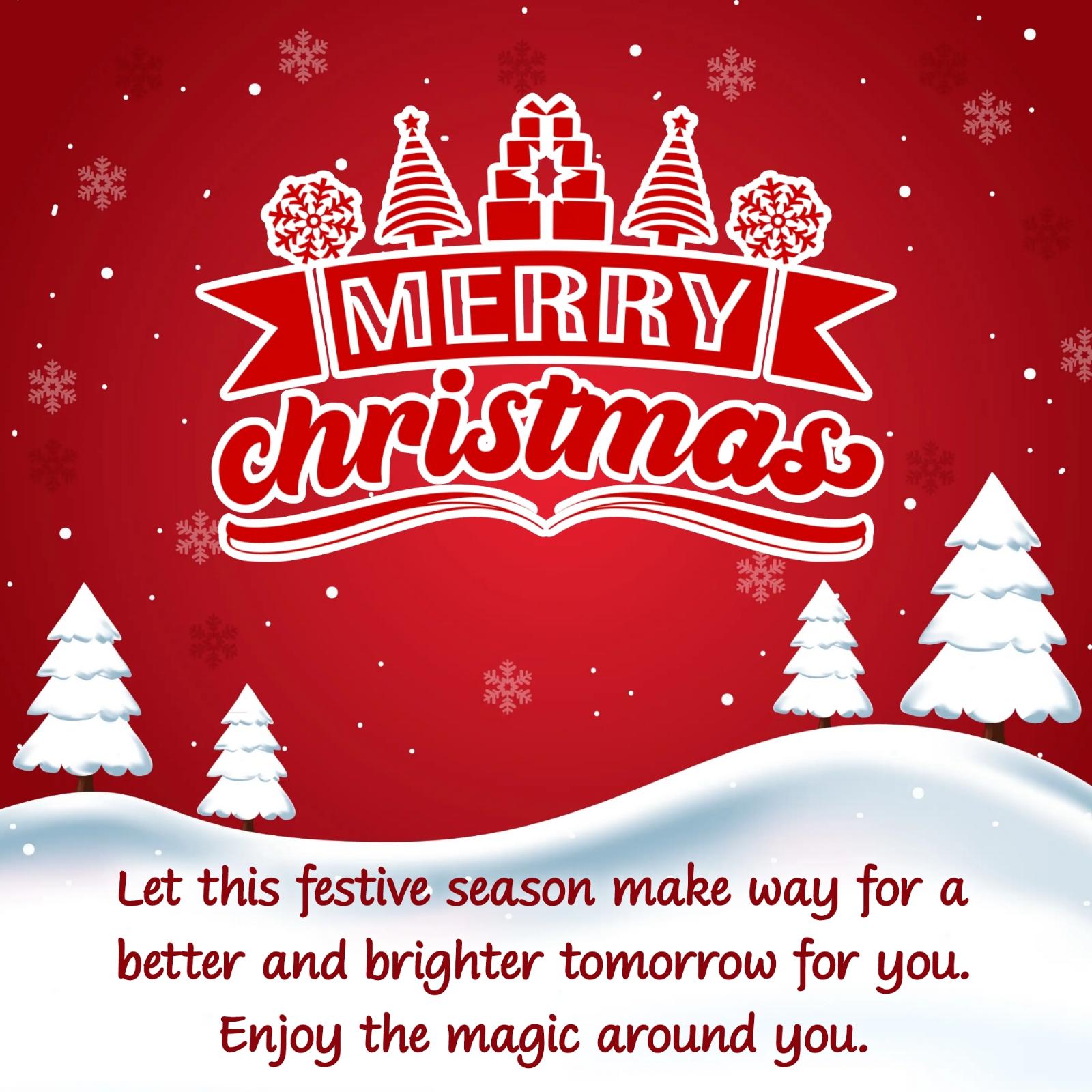 Let this festive season make way for a better and brighter