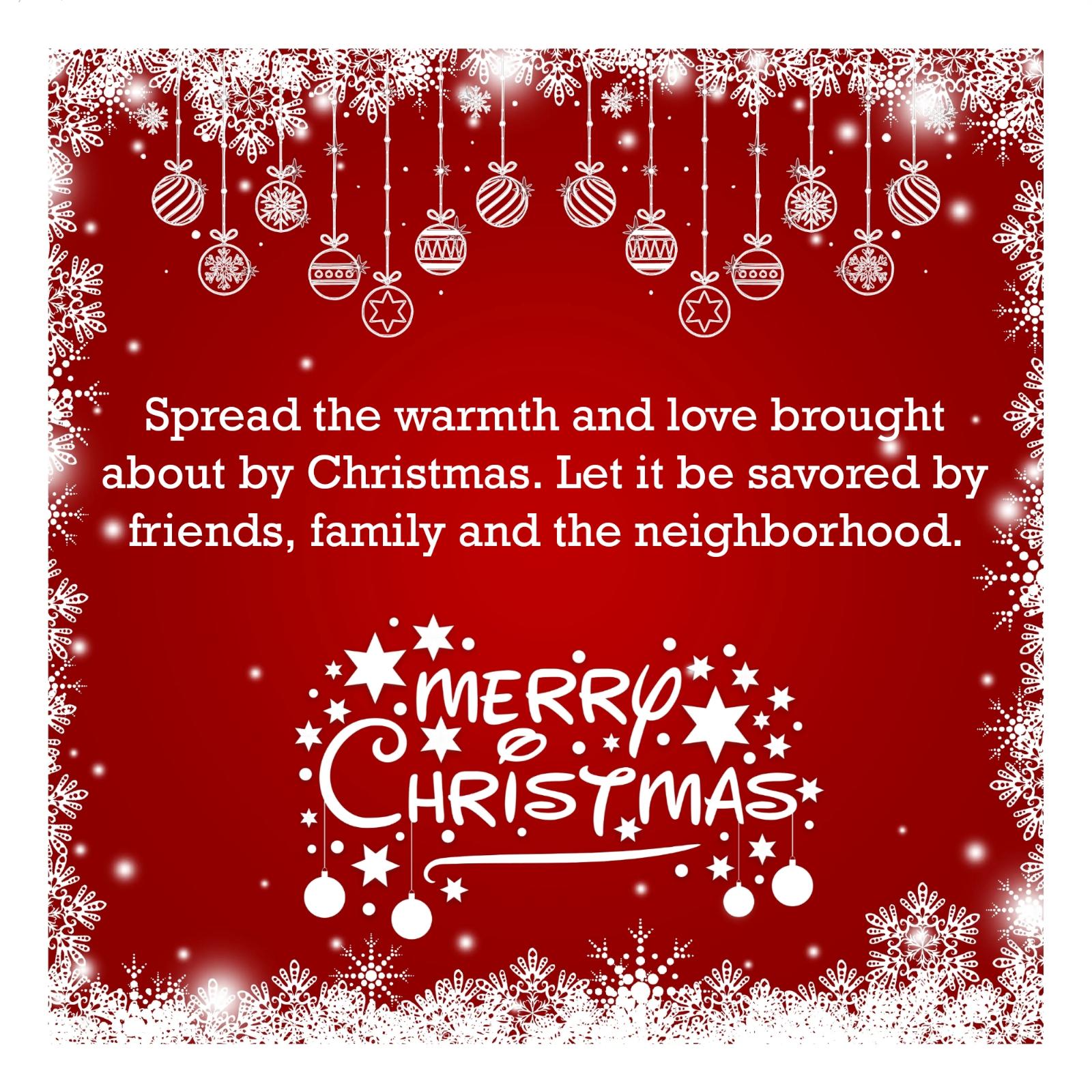 Spread the warmth and love brought about by Christmas