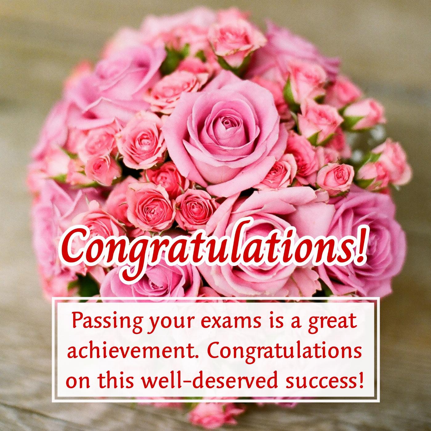 Passing your exams is a great achievement