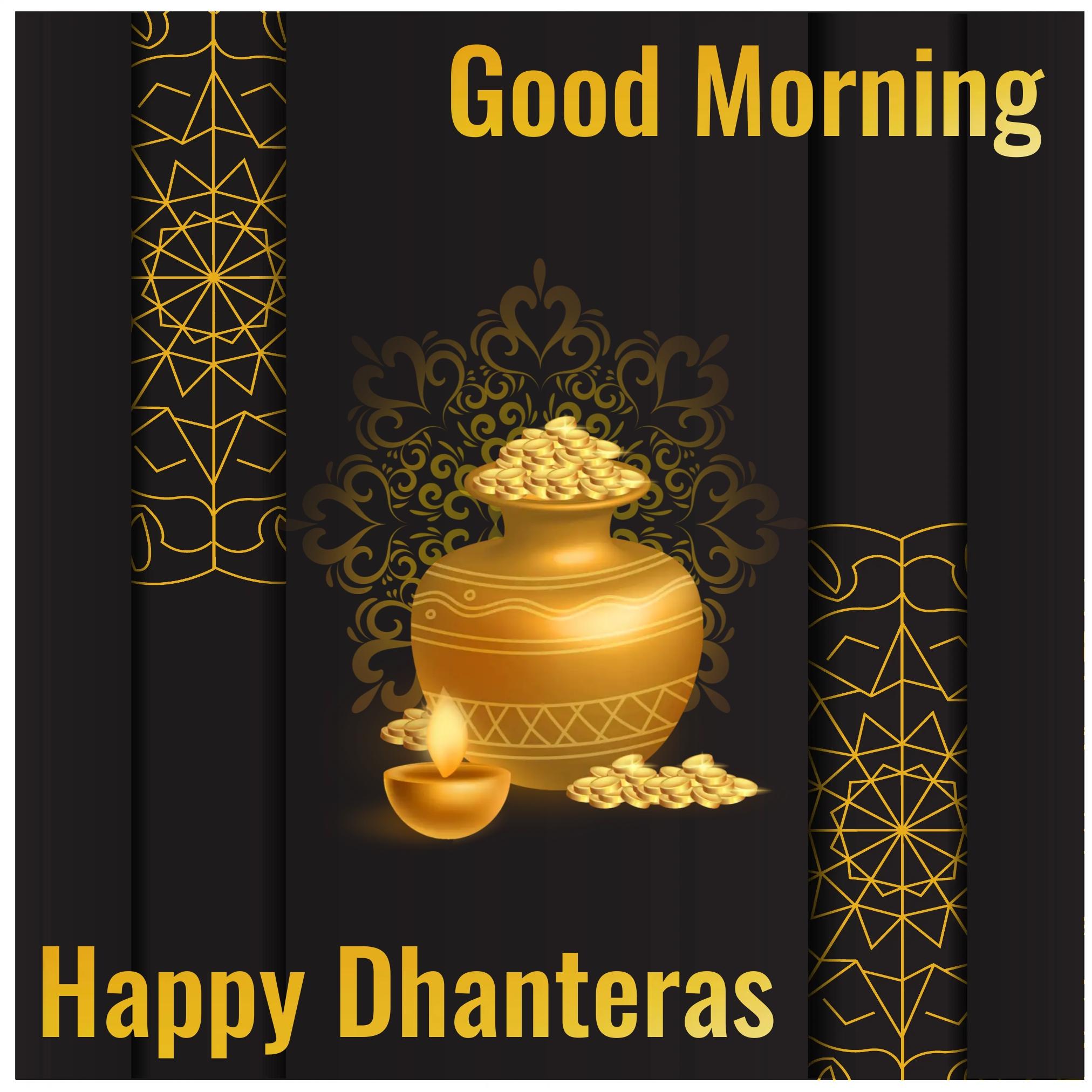 Happy Dhanteras Good Morning Images
