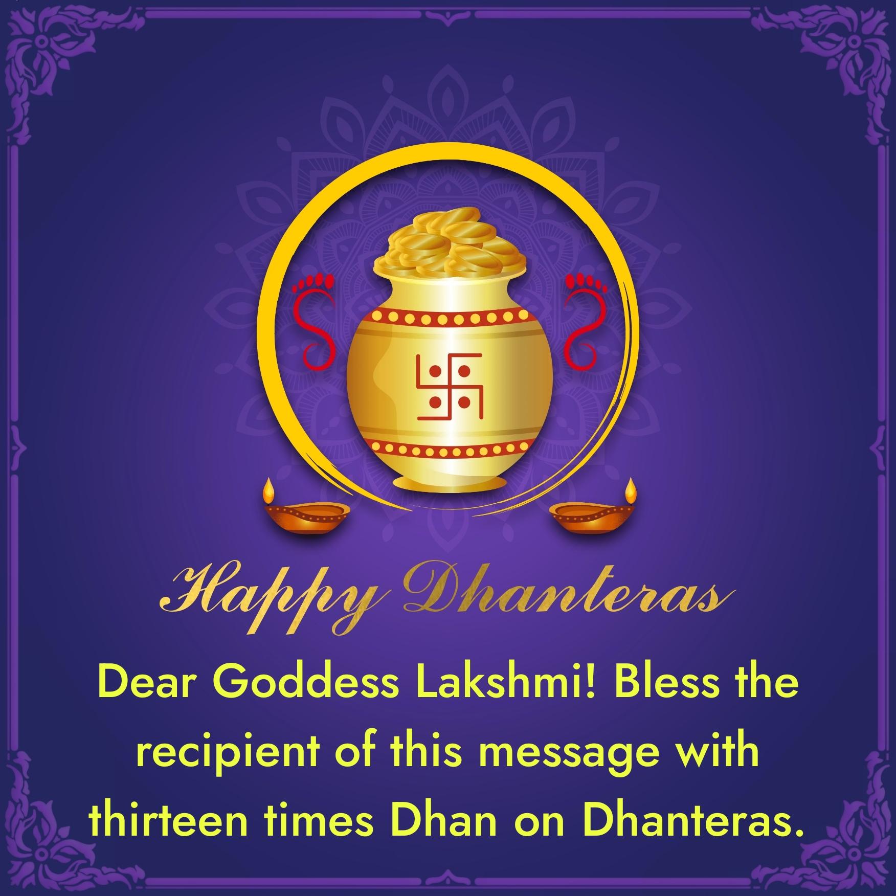 Dear Goddess Lakshmi! Bless the recipient of this message