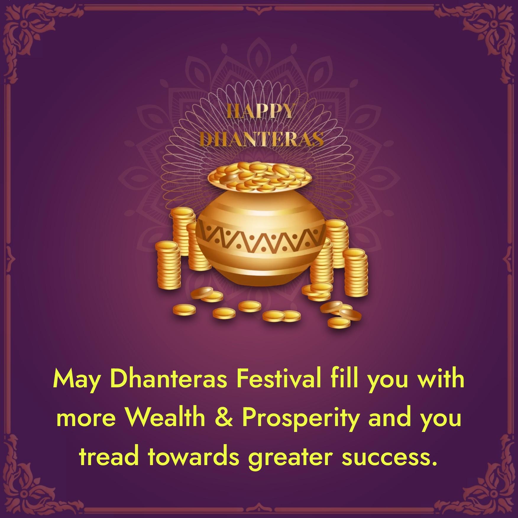 May Dhanteras Festival fill you with more Wealth