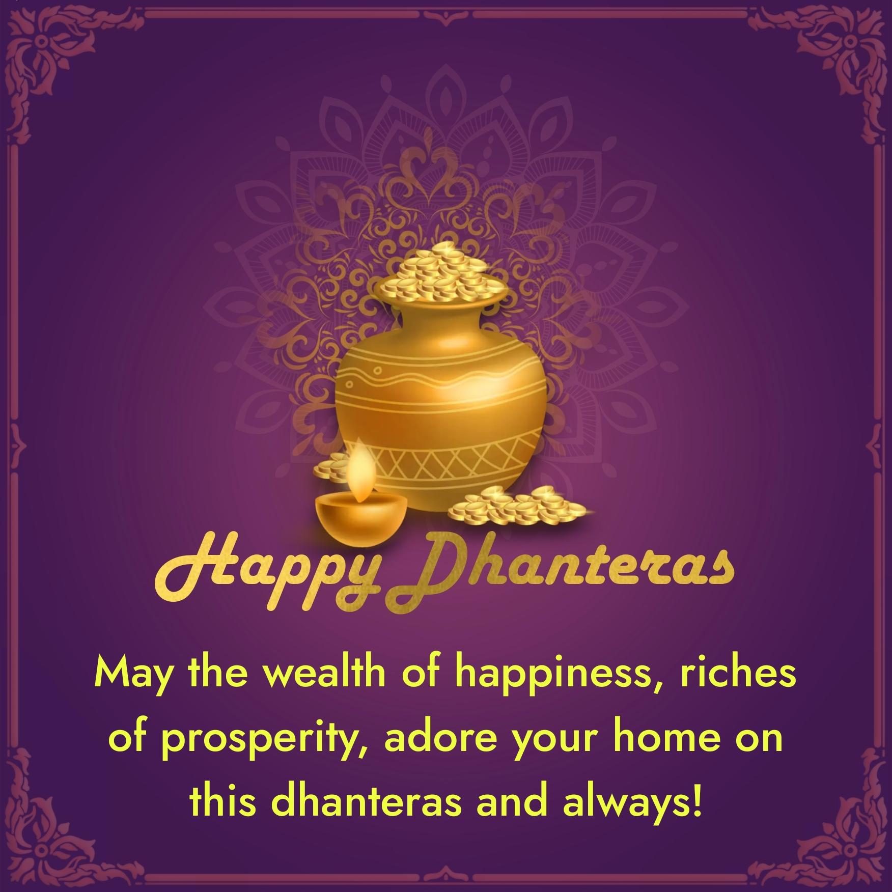 May the wealth of happiness riches of prosperity