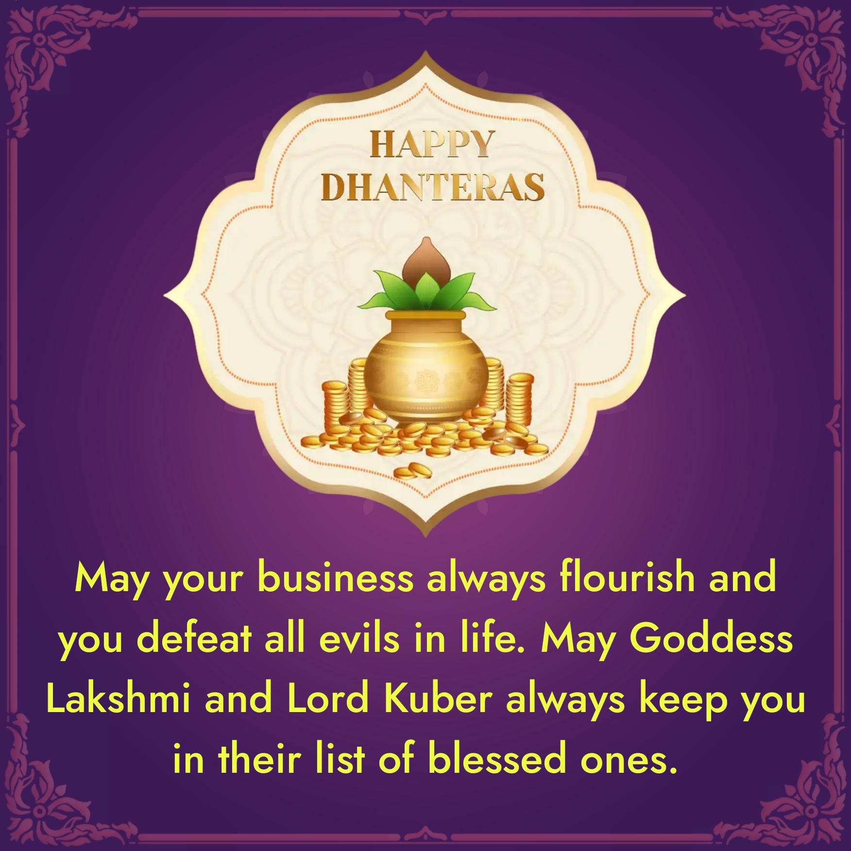 May your business always flourish and you defeat all evils