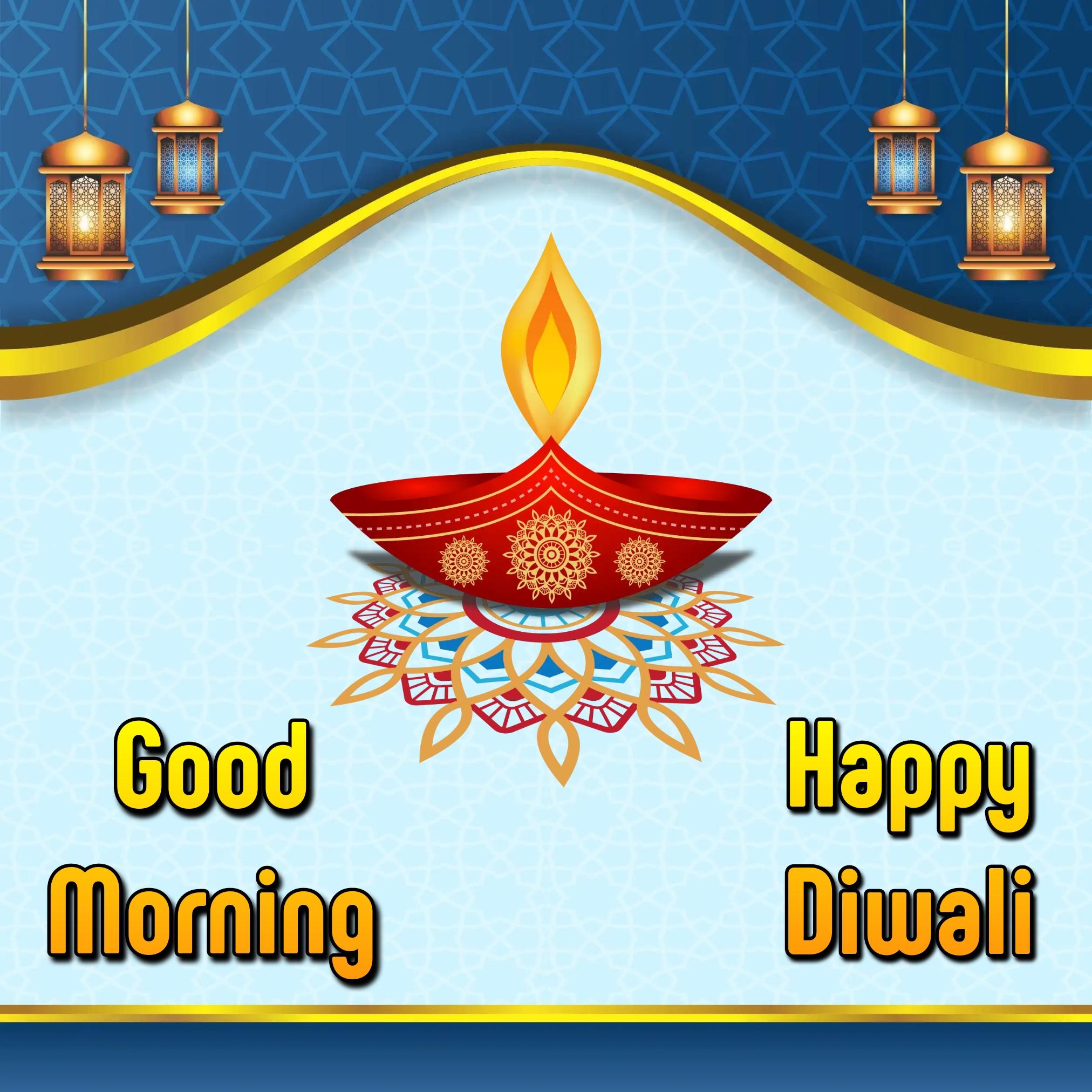 Good Morning Happy Diwali Images