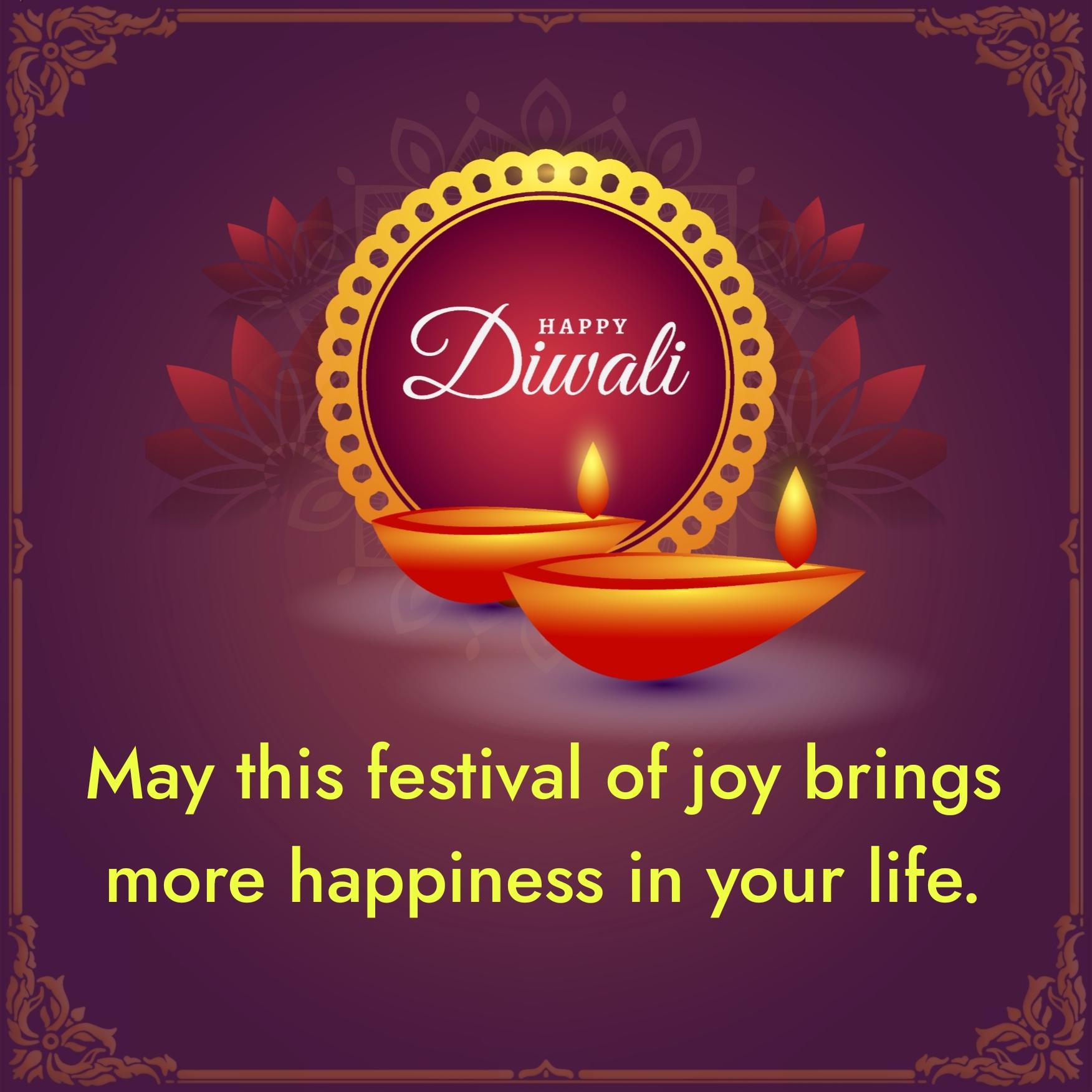 May this festival of joy brings more happiness in your life