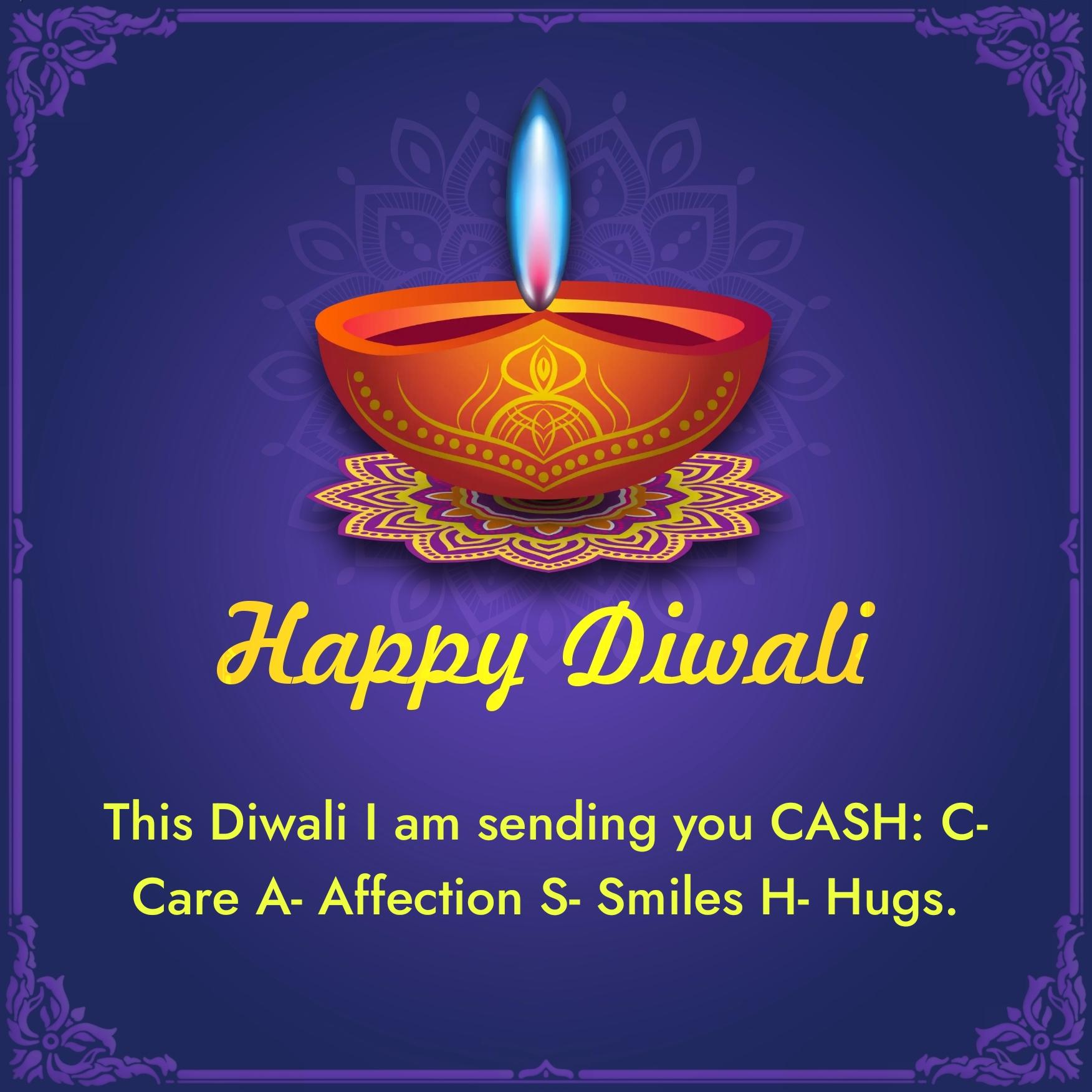 This Diwali I am sending you CASH