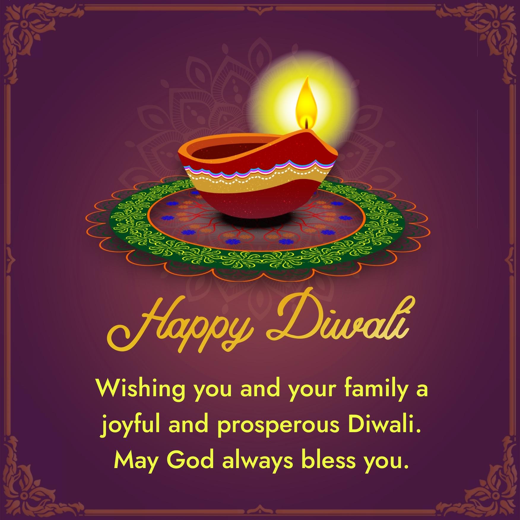 Wishing you and your family a joyful and prosperous Diwali
