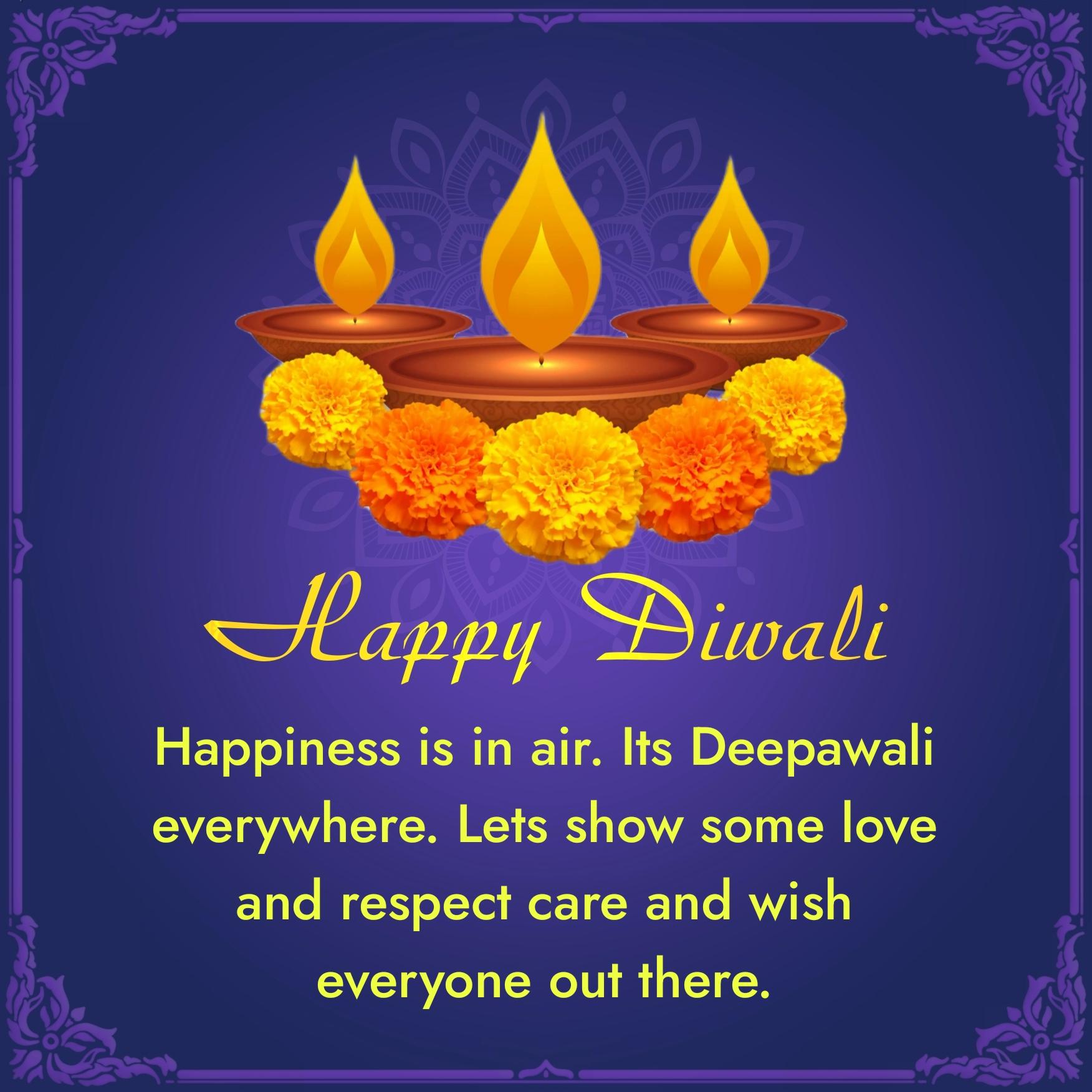 Happiness is in air Its Deepawali everywhere