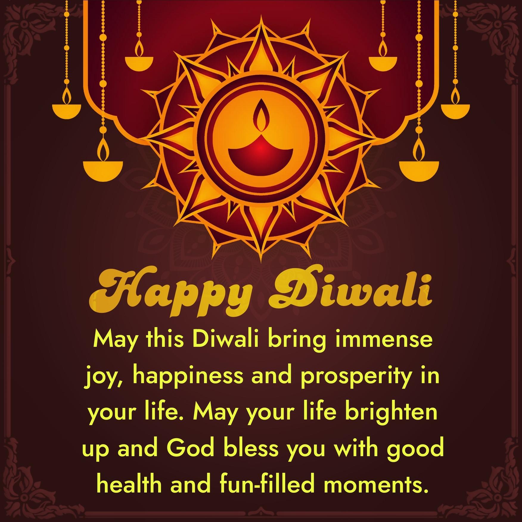 May this Diwali bring immense joy happiness and prosperity