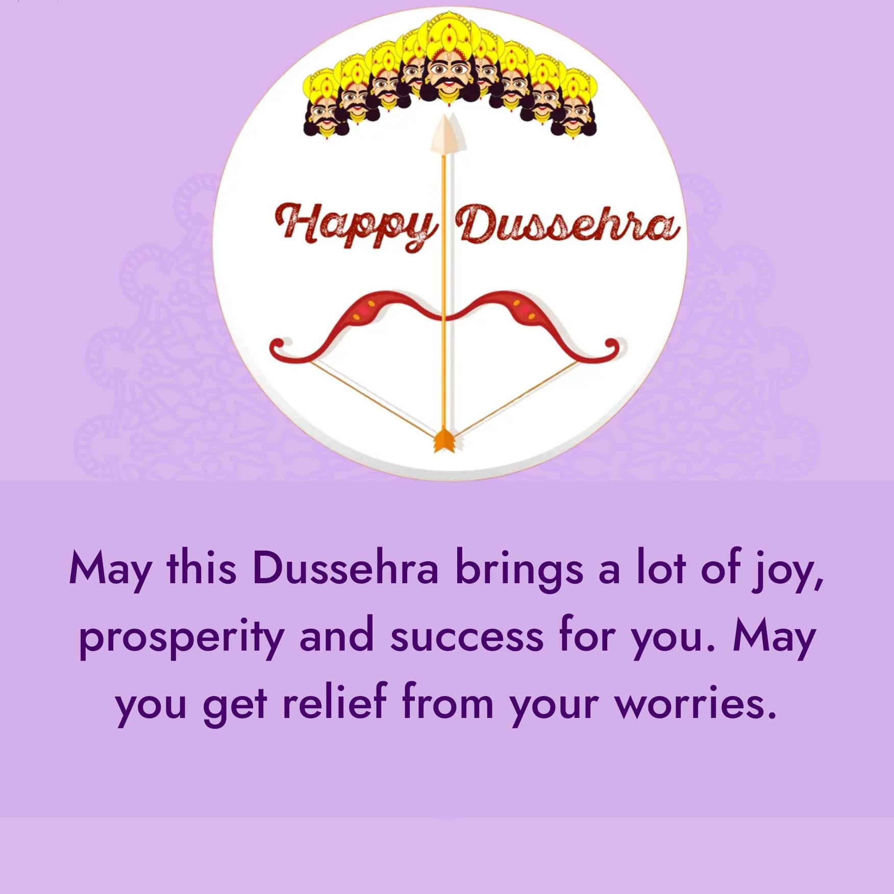May this Dussehra brings a lot of joy prosperity and success