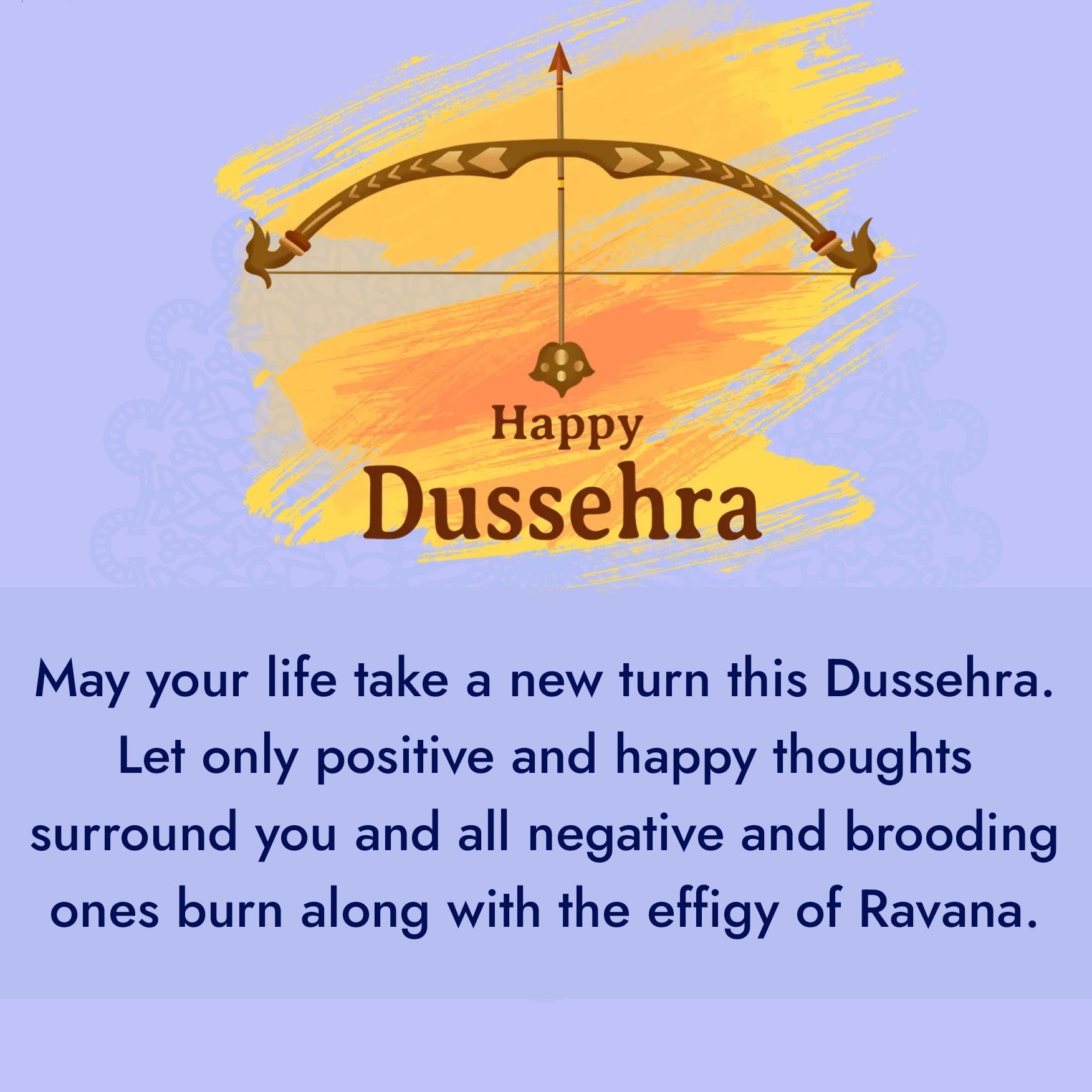 May your life take a new turn this Dussehra