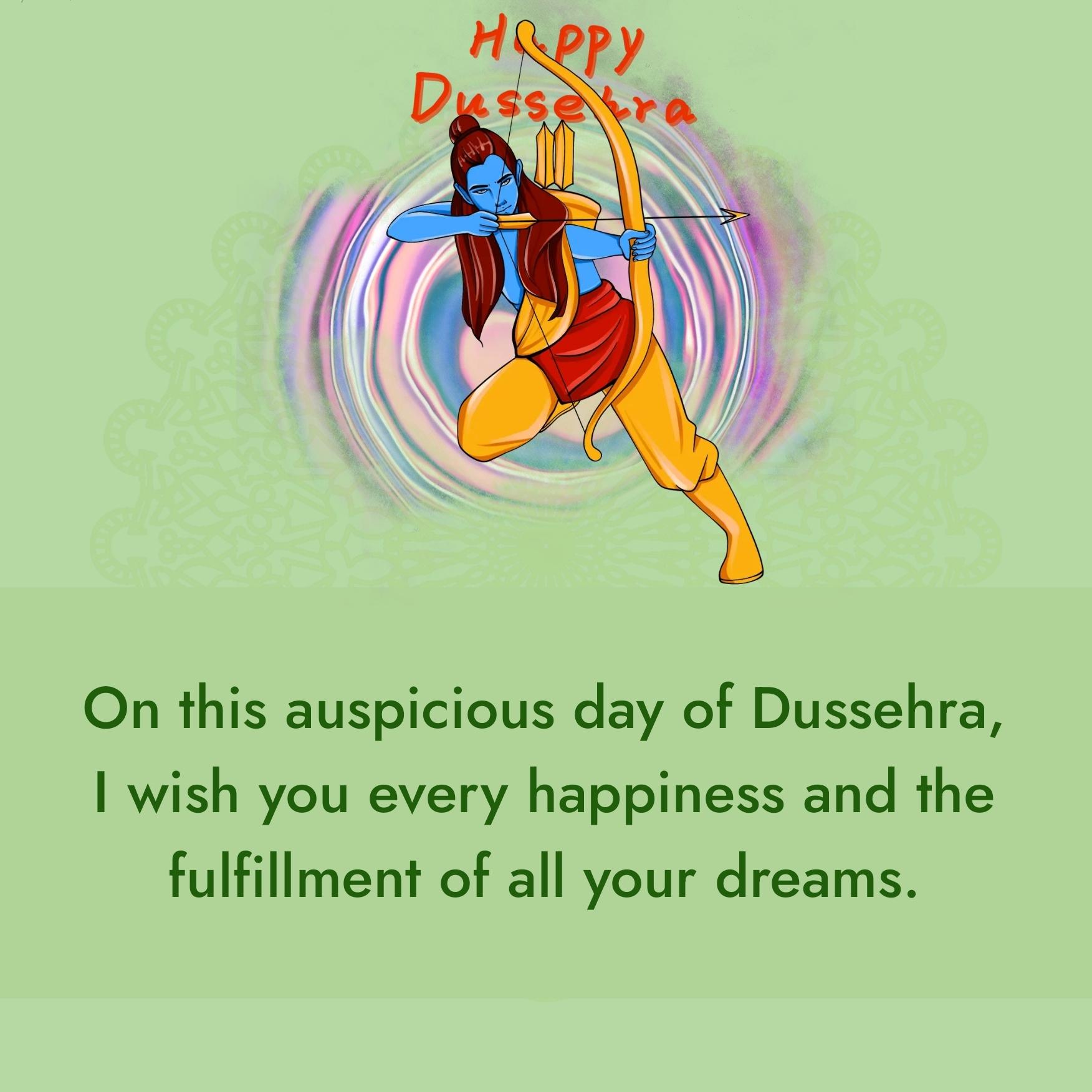 On this auspicious day of Dussehra I wish you every