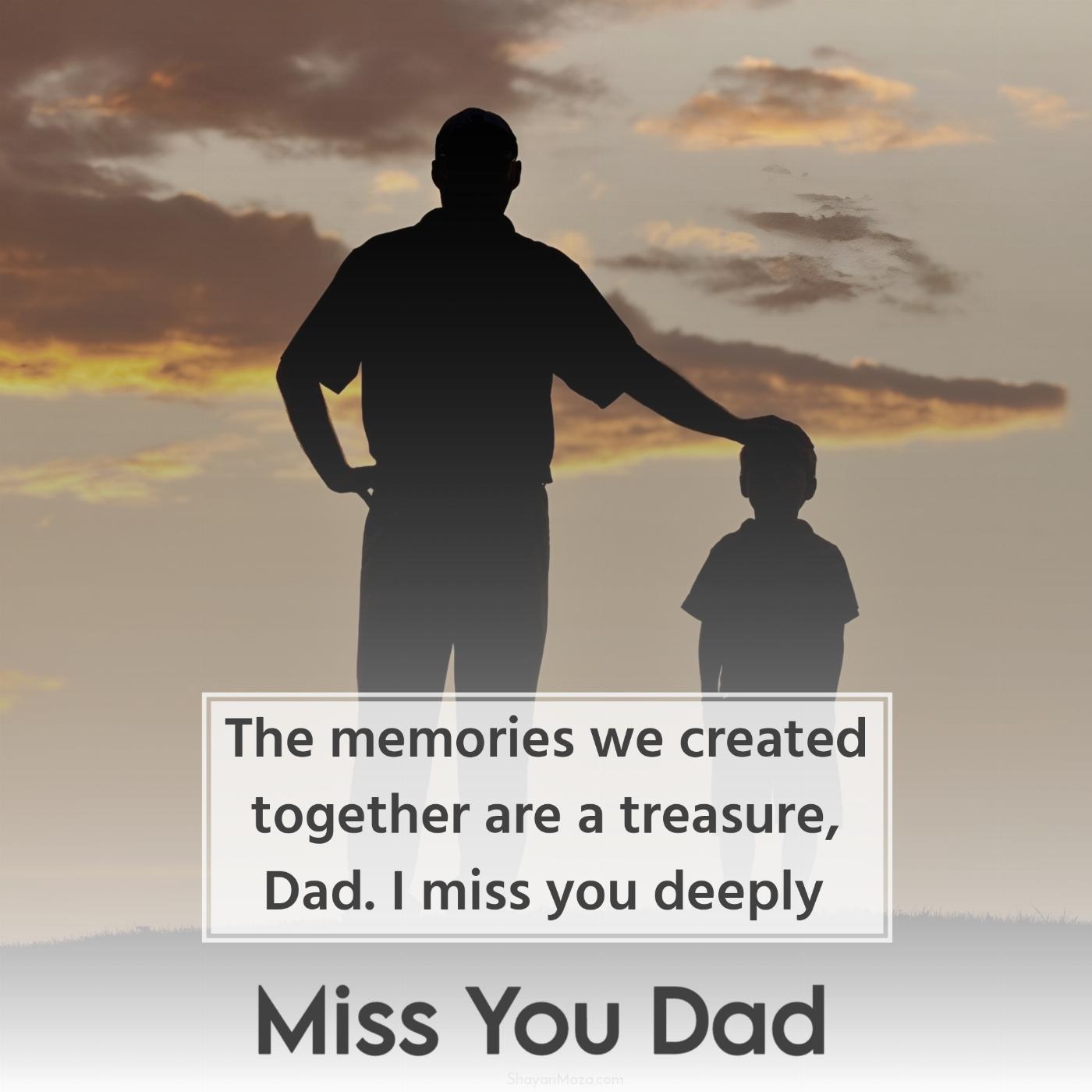 The memories we created together are a treasure Dad