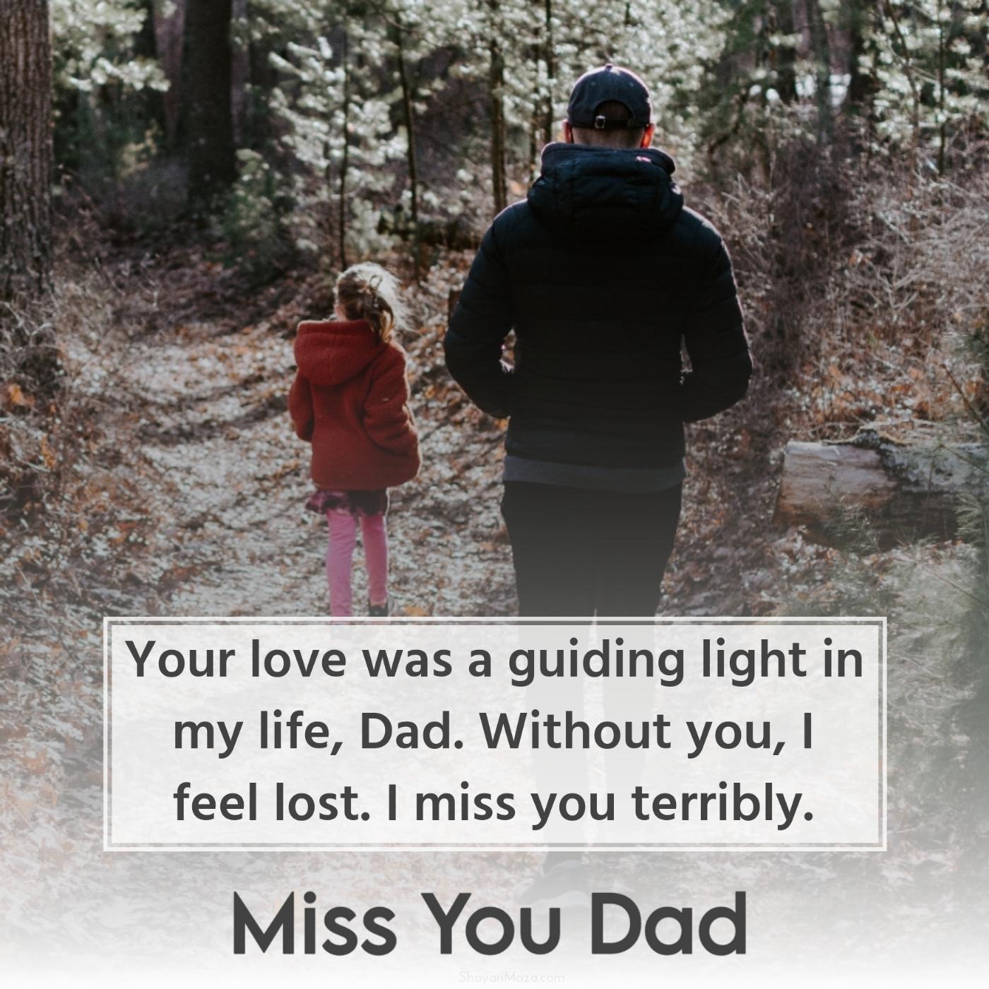 Your love was a guiding light in my life Dad