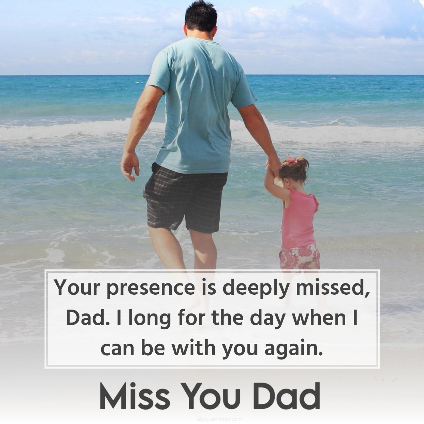 Your presence is deeply missed Dad