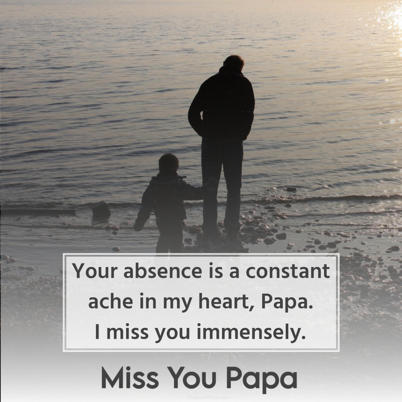 Your absence has left a void that cannot be filled Papa