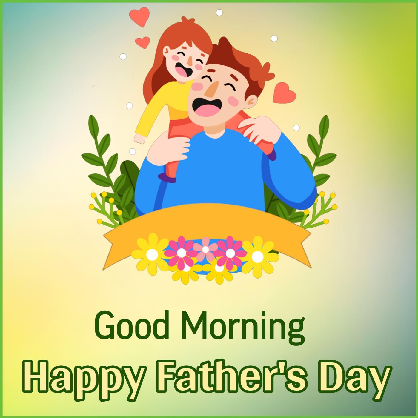 Happy Father's Day Good Morning Images