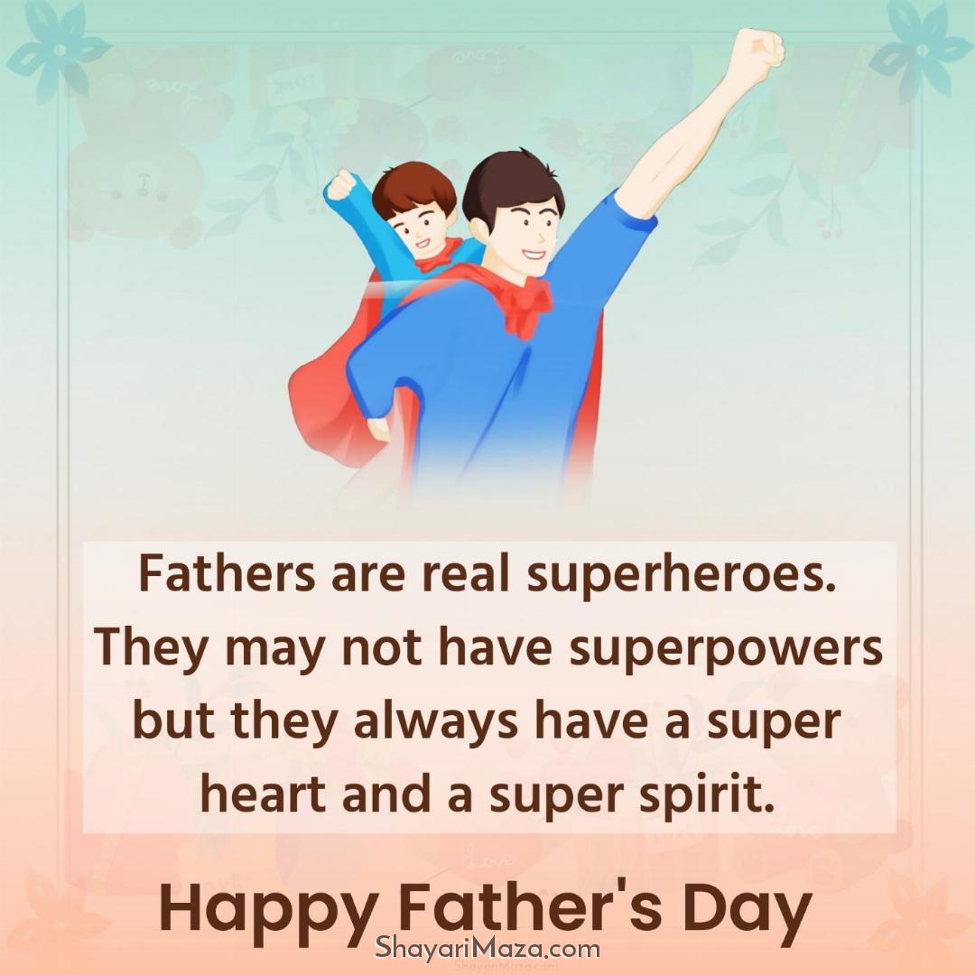 Fathers are real superheroes