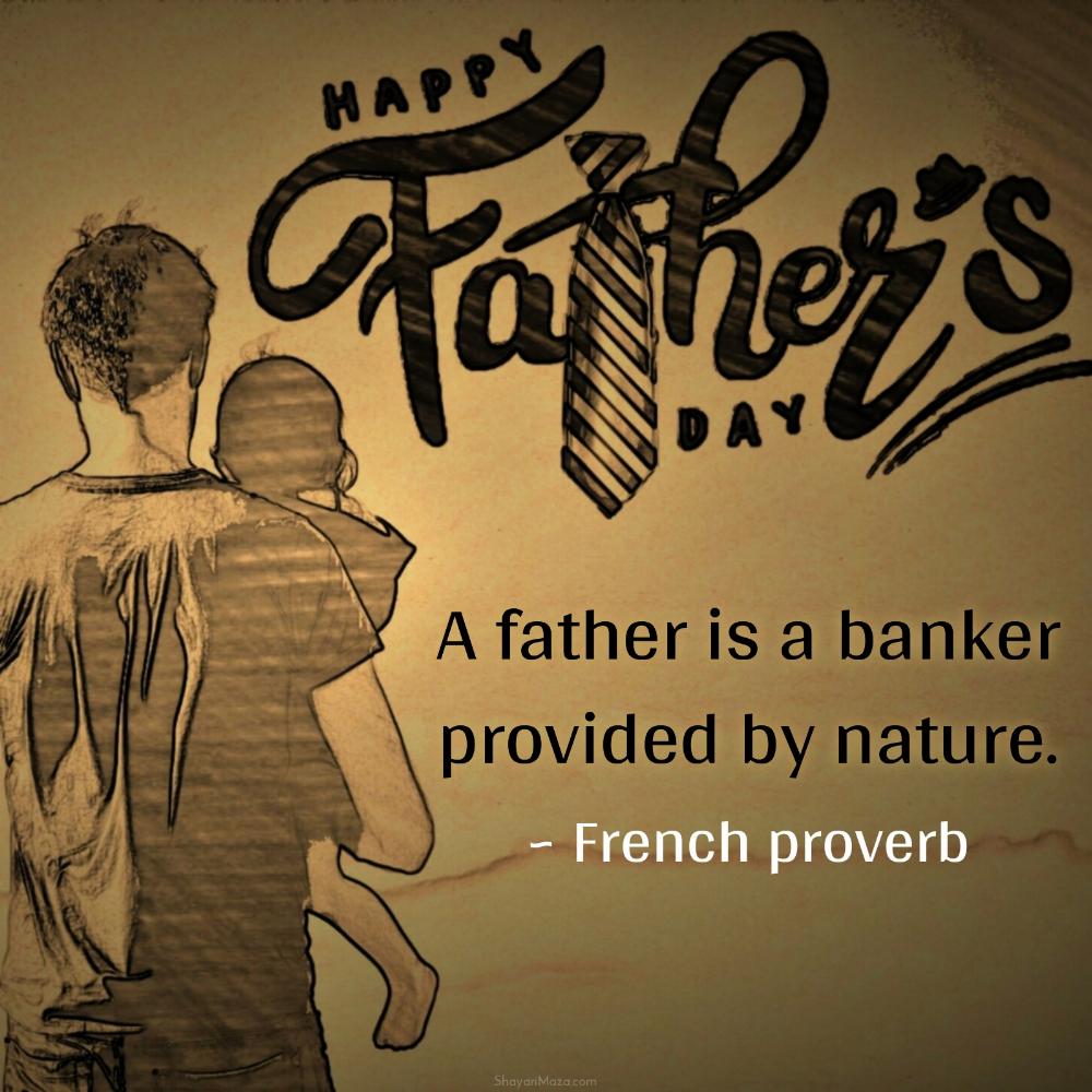 A father is a banker provided by nature