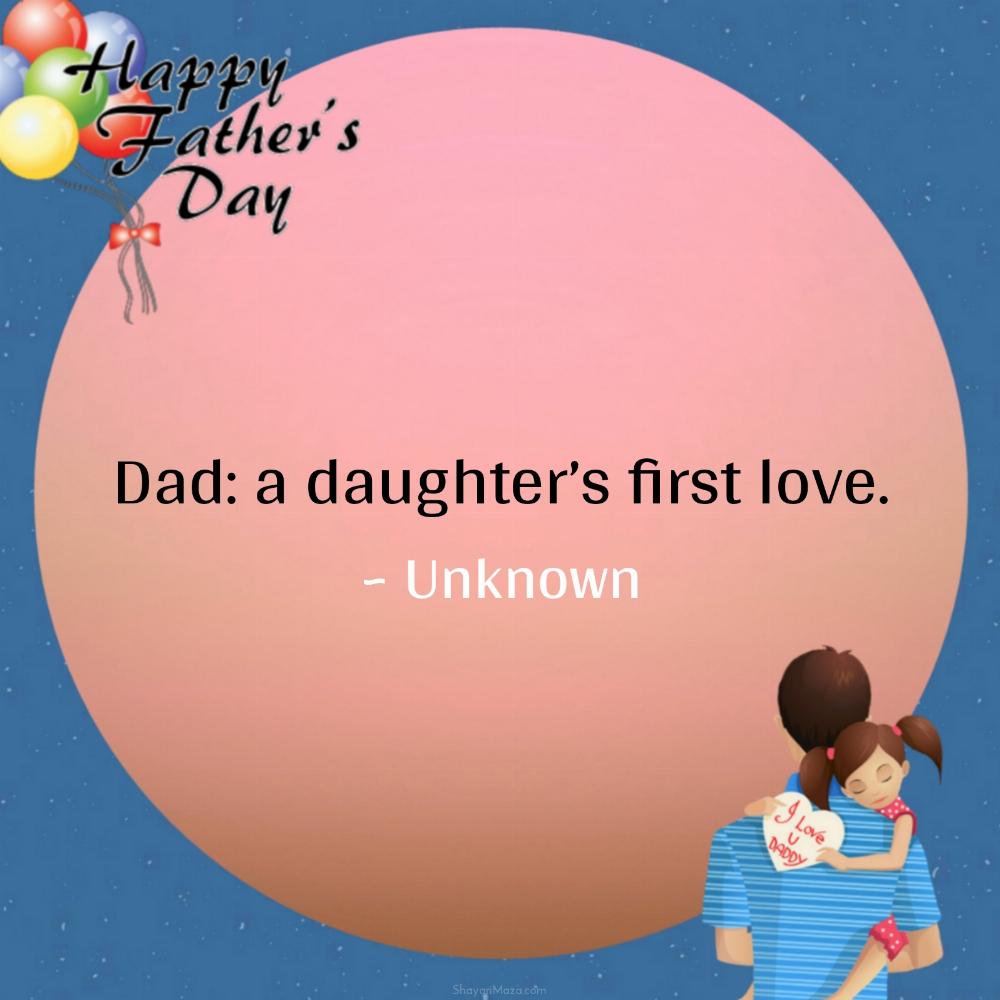 Dad: a daughters first love