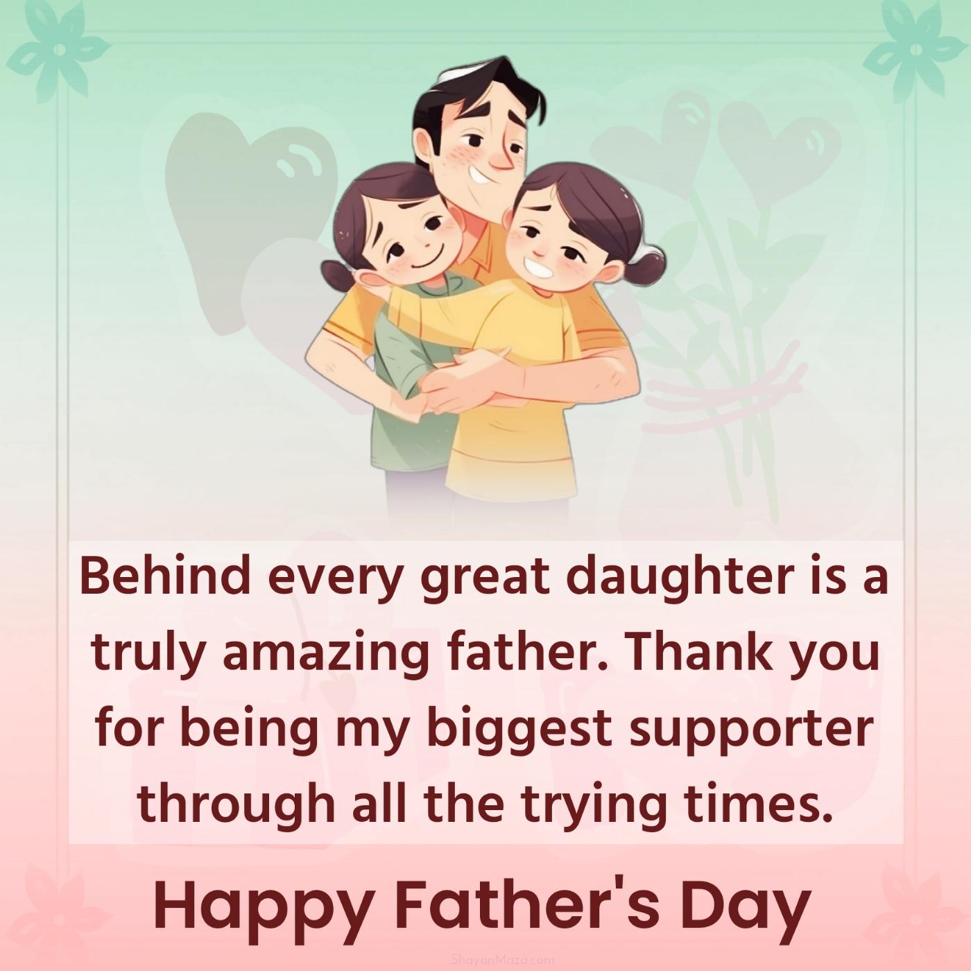 Behind every great daughter is a truly amazing father