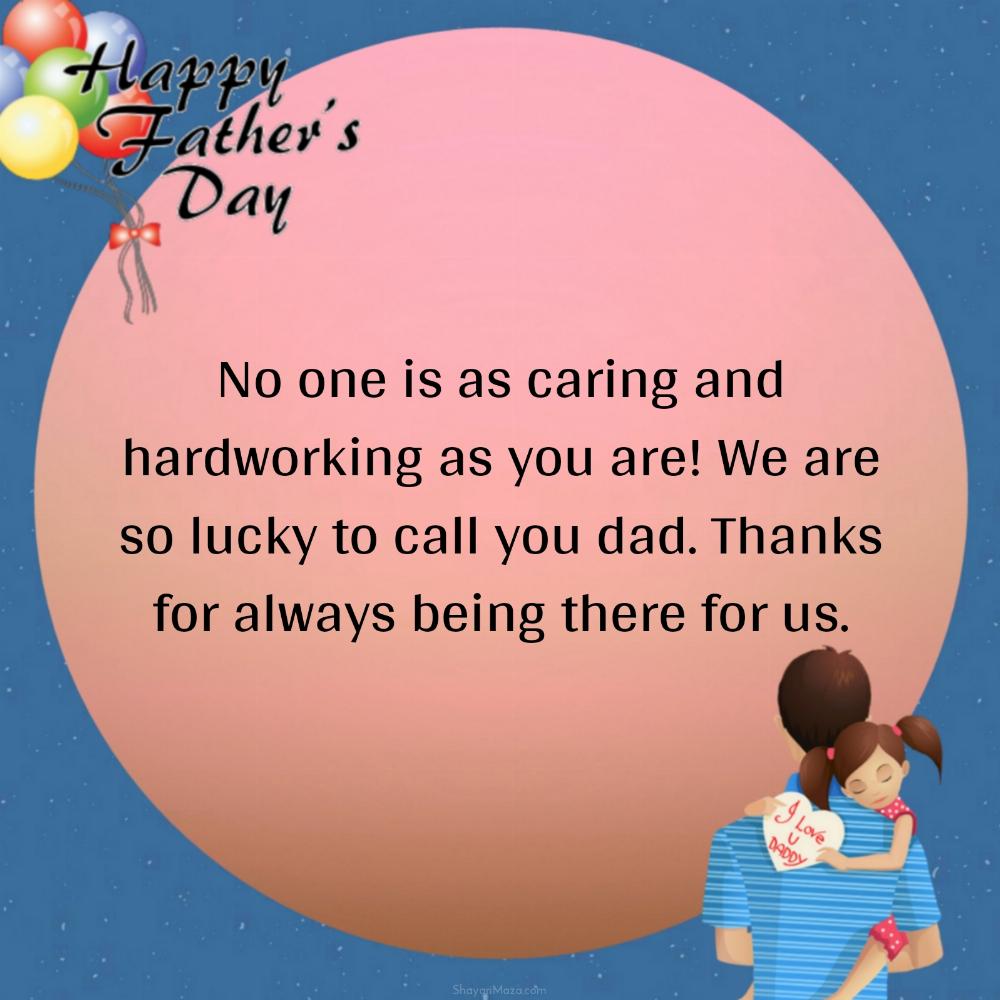 No one is as caring and hardworking as you are