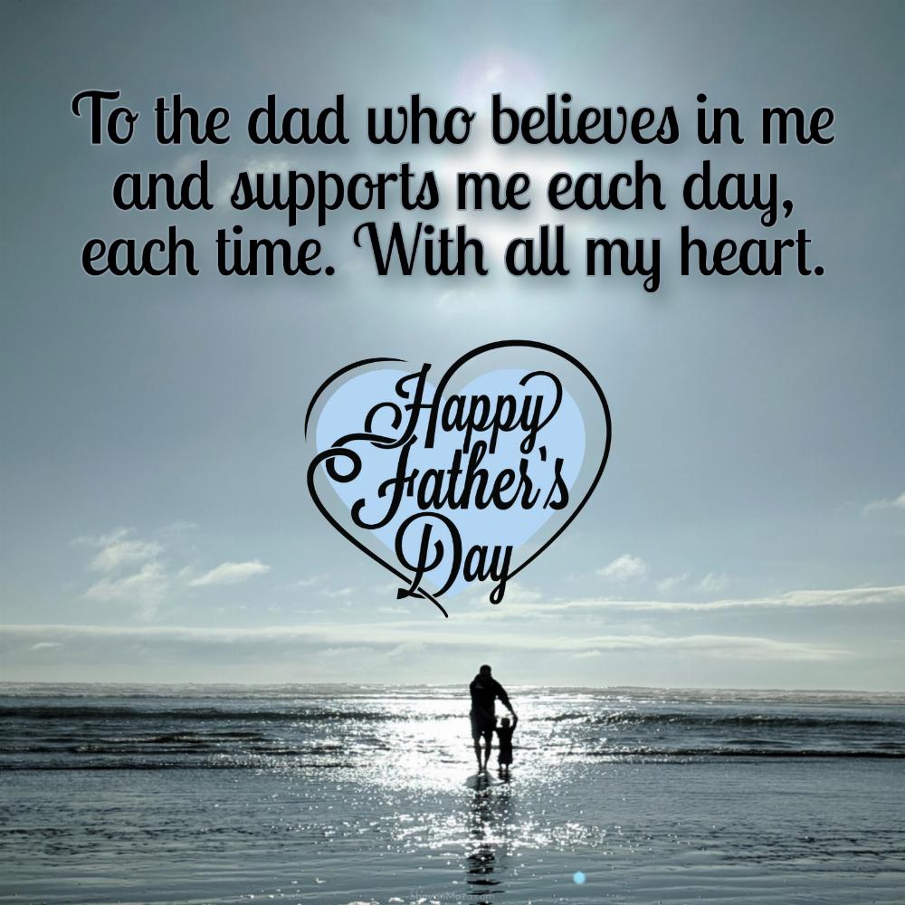 To the dad who believes in me and supports me each day each time