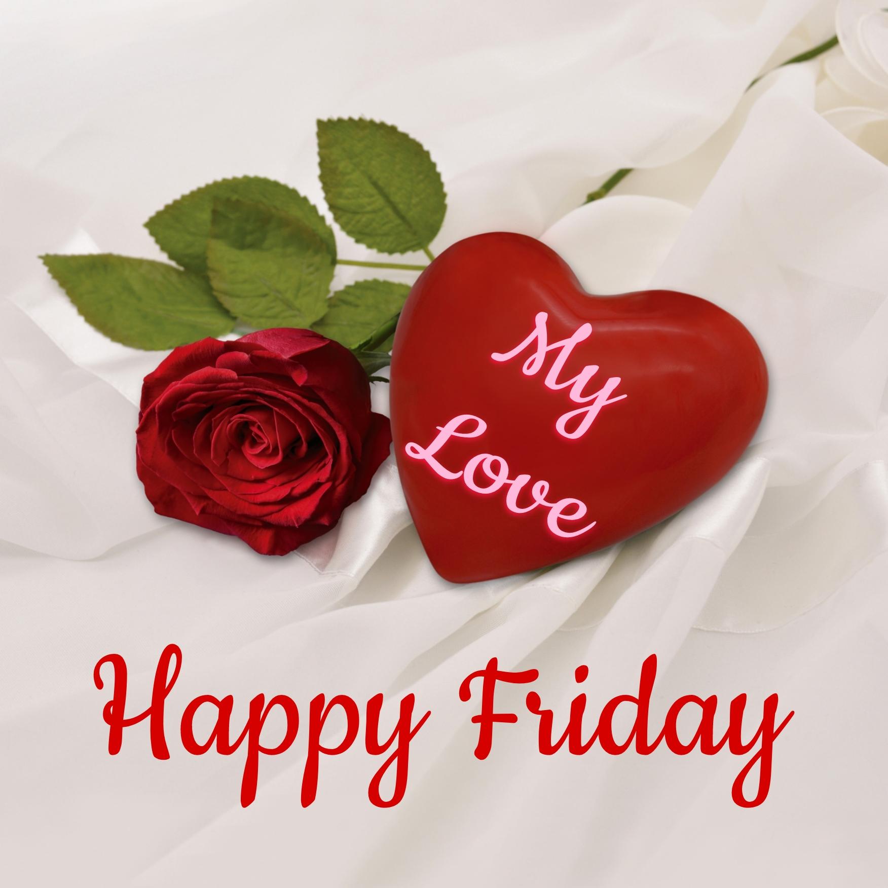 Happy Friday My Love Images for Husband