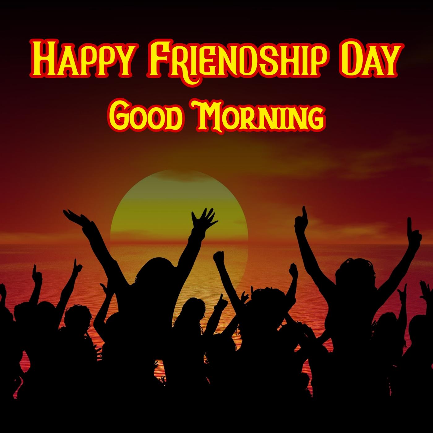Happy Friendship Day Good Morning Images