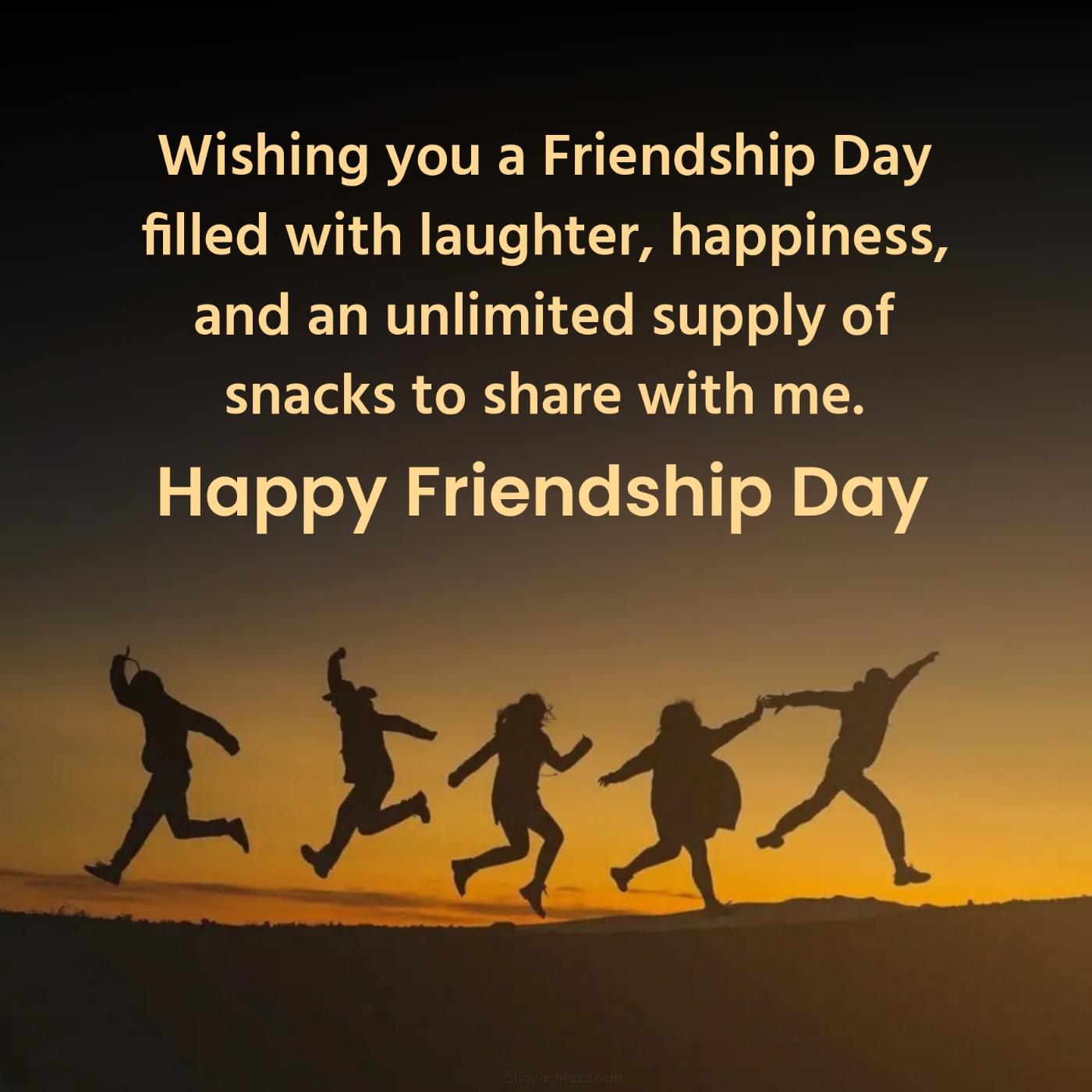 Wishing you a Friendship Day filled with laughter happiness
