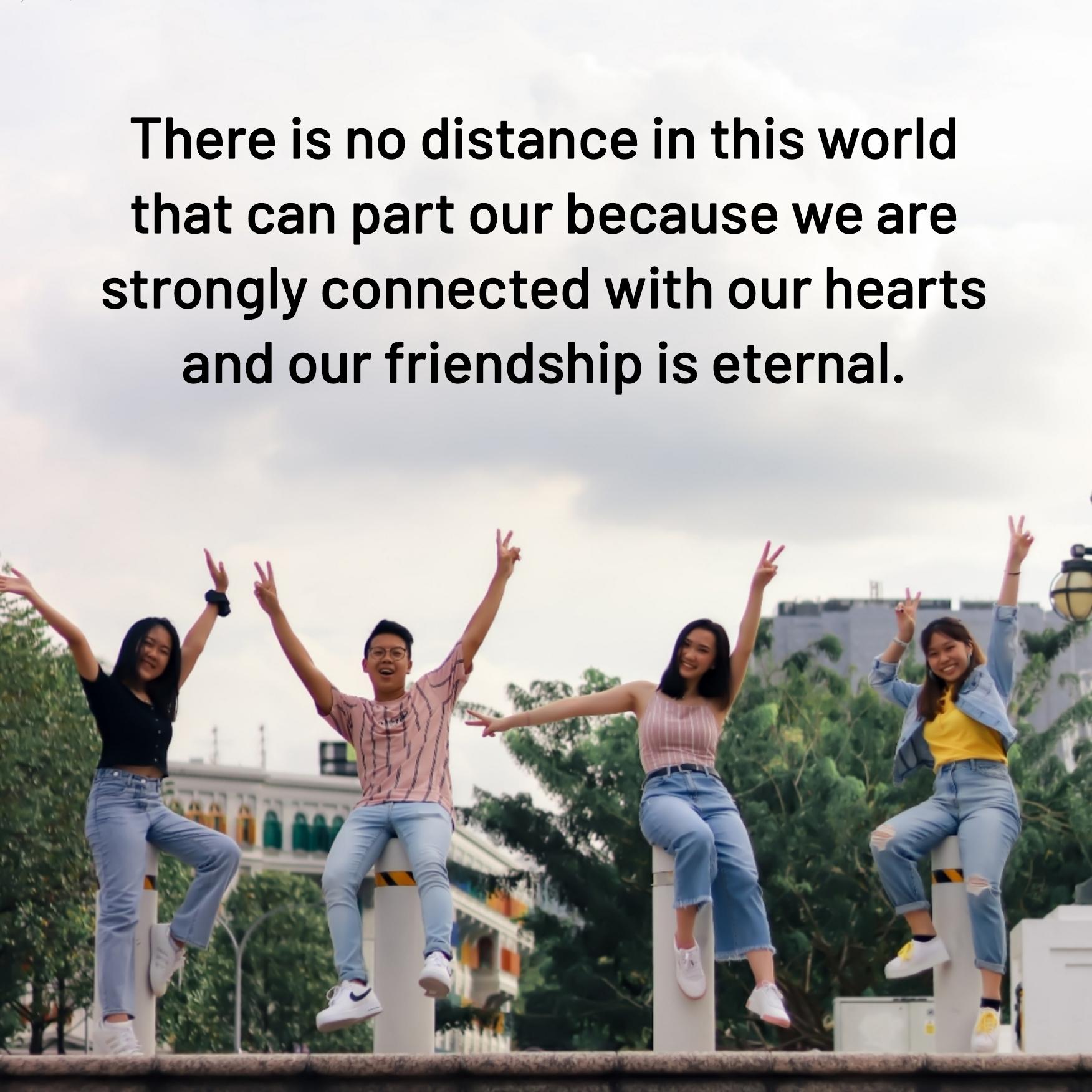 There is no distance in this world that can part our