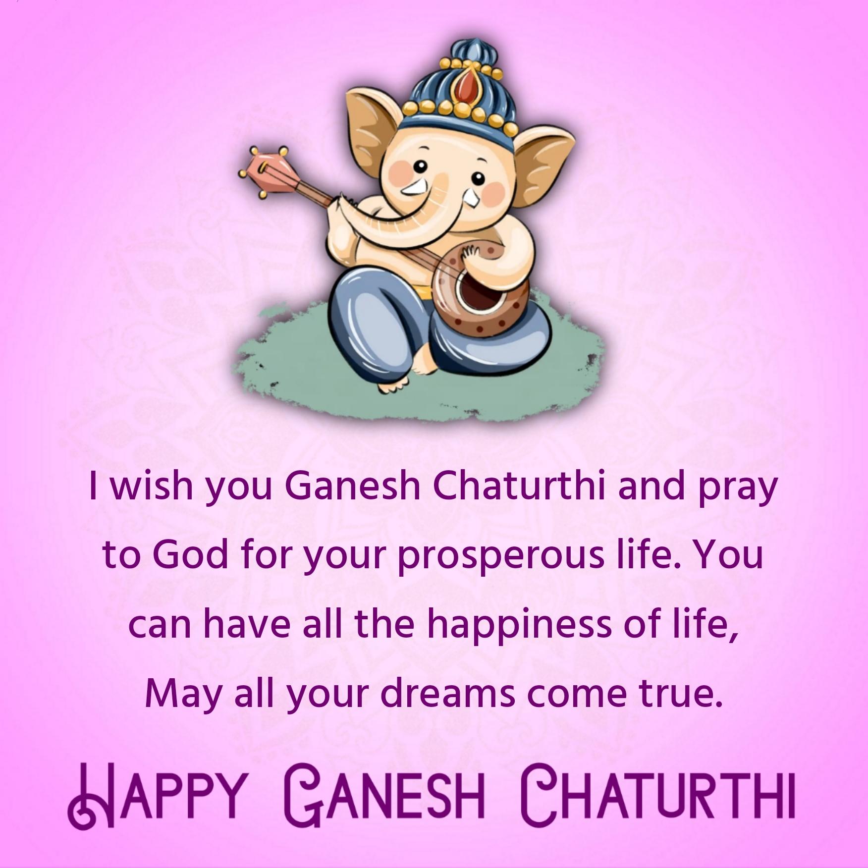 I wish you Ganesh Chaturthi and pray to God