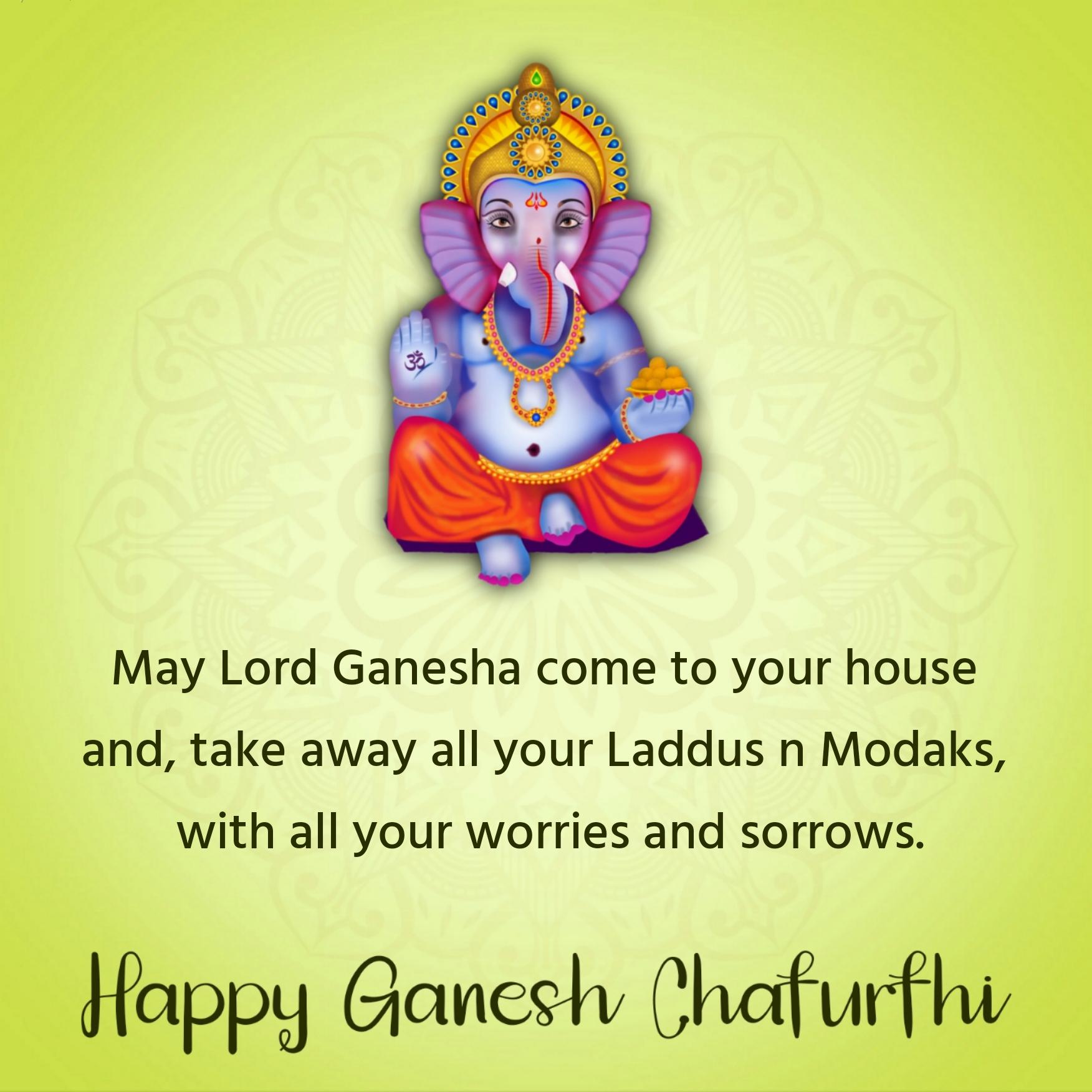 May Lord Ganesha come to your house