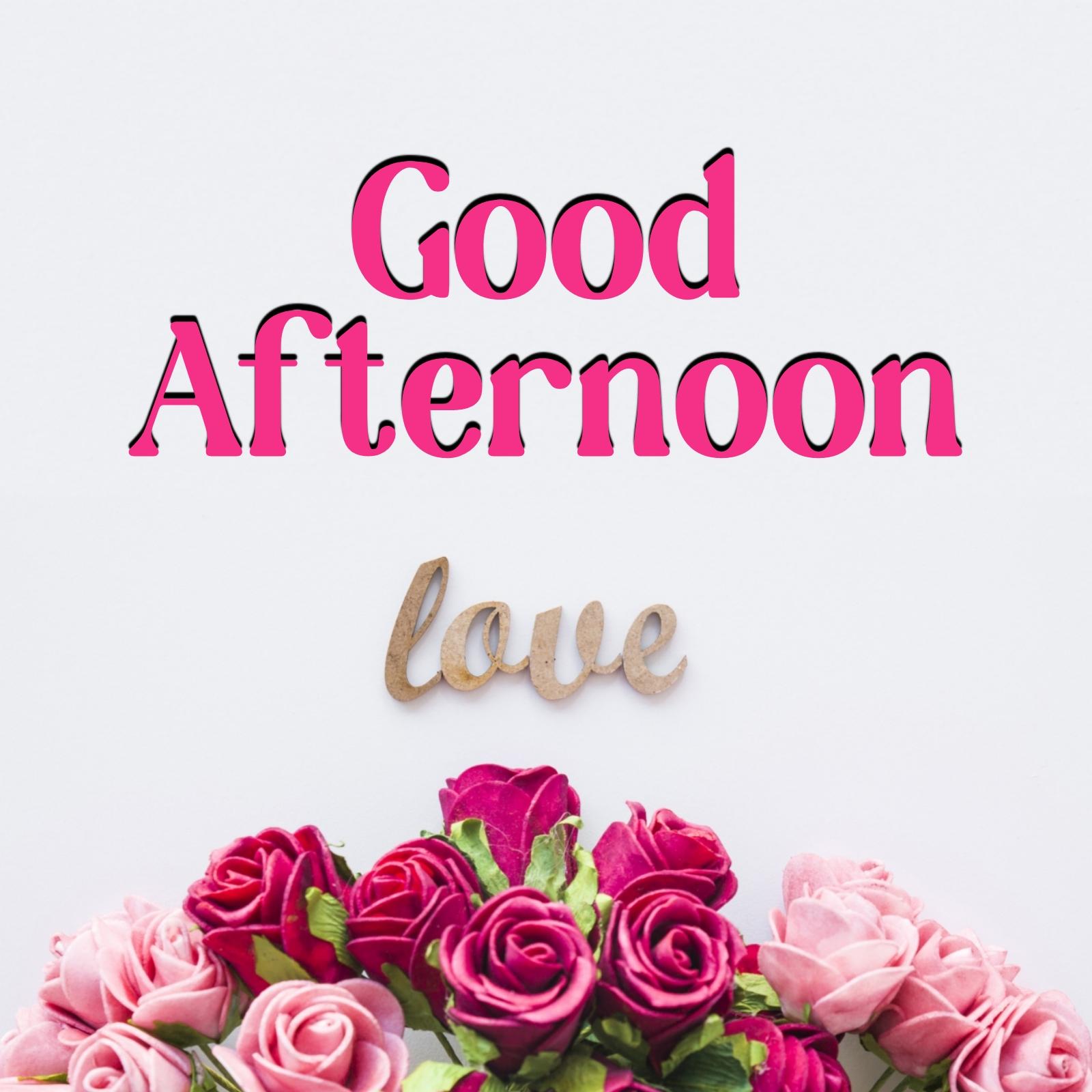 Good Afternoon Love Images Download